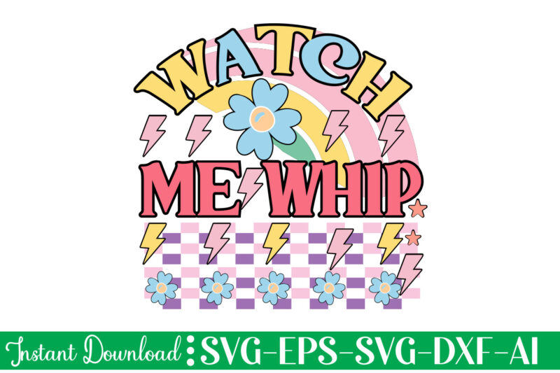 Watch Me Whip 1 t-shirt design bundle,Farmhouse svg Bundle, Family Sign svg, Rustic Sign svg, Wood Sign svg, Bathroom svg, Kitchen Sign svg, Laundry Sign svg, Southern svg Kitchen Bunlde