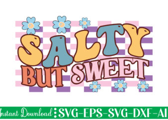 Salty But Sweet t shirt design, Women’s day svg, svg file for womens day, women day png, commercial png files for women’s day, womens day print files instant download international