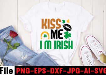 KISS ME I’M IRISH T-shirt Design,CUTEST CLOVER IN THE PATCH T-shirt Design, Happy St.Patrick’s Day T-shirt Design,.studio files, 100 patrick day vector t-shirt designs bundle, Baby Mardi Gras number design