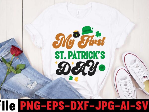 My first st patrick’s day t-shirt design,cutest clover in the patch t-shirt design, happy st.patrick’s day t-shirt design,.studio files, 100 patrick day vector t-shirt designs bundle, baby mardi gras number