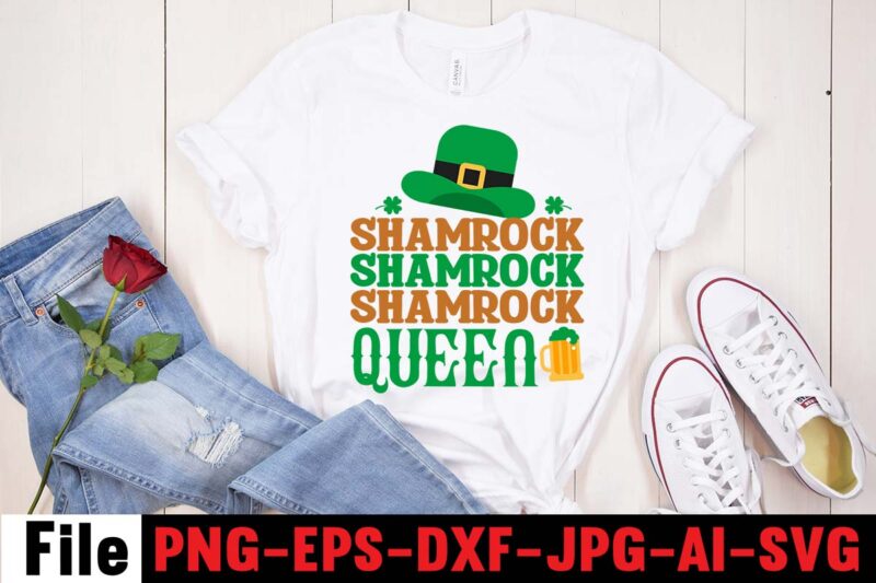 SHAMROCK QUEEN T-shirt Design,CUTEST CLOVER IN THE PATCH T-shirt Design, Happy St.Patrick's Day T-shirt Design,.studio files, 100 patrick day vector t-shirt designs bundle, Baby Mardi Gras number design SVG, buy