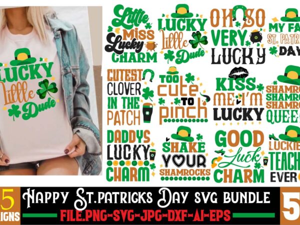 Happy st.patrick’s t-shirt bundle,cutest clover in the patch t-shirt design, happy st.patrick’s day t-shirt design,.studio files, 100 patrick day vector t-shirt designs bundle, baby mardi gras number design svg, buy