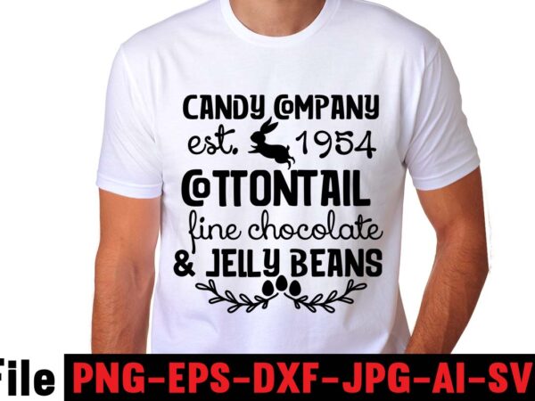 Candy company est.1954 cottontail fine chocolate & jelly beans t-shirt design,easter t shirt design, easter t shirt,, easter, holiday season, easter sunday, easter bunny, easter day, easter holiday, christmas holiday,