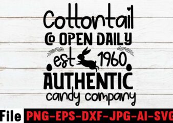 Cottontail Co Open Daily Est 1960 Authentic Candy Company T-shirt Design,easter t shirt design,0-3, 007, 101, 11, 120, 160, 188, 1950s, 1957, 1960s, 1971, 1978, 1980s, 1987, 1996, 2, 20,