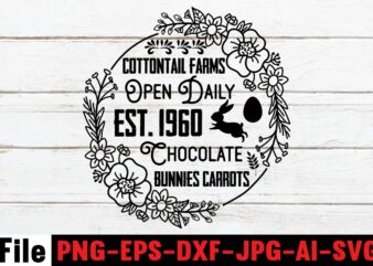 Cottontail Farms Open Daily Est. 1960 Chocolate Bunnies Carrots T-shirt Design,easter t shirt design,0-3, 007, 101, 11, 120, 160, 188, 1950s, 1957, 1960s, 1971, 1978, 1980s, 1987, 1996, 2, 20,
