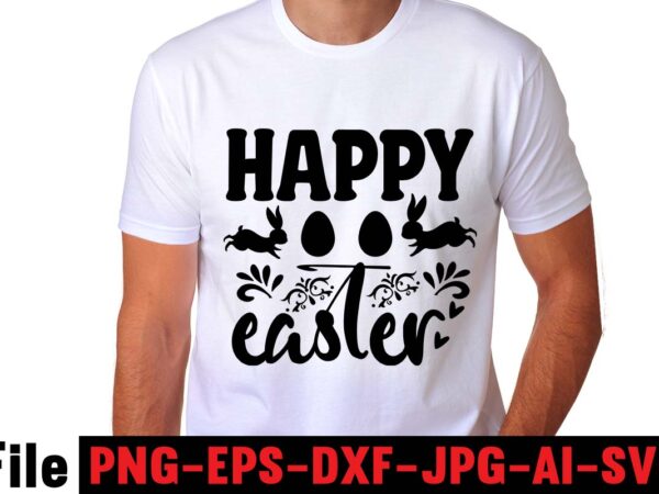 Happy easter t-shirt design,easter t shirt design,0-3, 007, 101, 11, 120, 160, 188, 1950s, 1957, 1960s, 1971, 1978, 1980s, 1987, 1996, 2, 20, 2020, 2021, 2022, 2023, 3, 3-4, 30th,