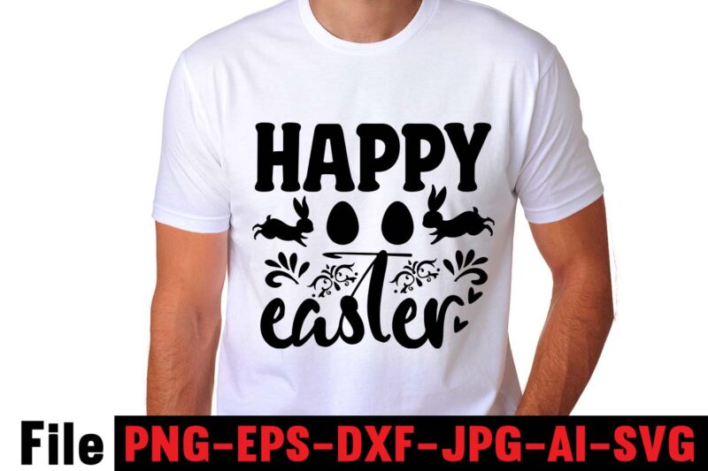 Happy Easter T-shirt Design,easter t shirt design,0-3, 007, 101, 11, 120, 160, 188, 1950s, 1957, 1960s, 1971, 1978, 1980s, 1987, 1996, 2, 20, 2020, 2021, 2022, 2023, 3, 3-4, 30th,