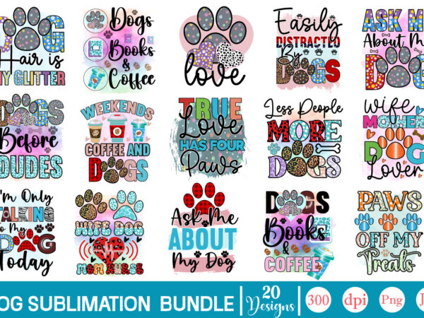 Dog sublimation bundle dog sublimation png bundle,dog lover svg,animal pet owner svg,funny dog shirt png,dog mom png,gift for pet owner png,dog shirt png digital,dog paws png sublimation design bundle, love