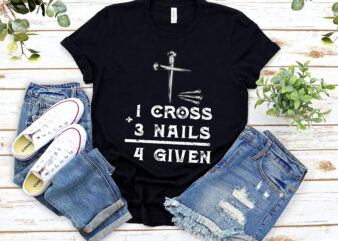 1 Cross 3 Nails Forgiven Christian Easter Holy Cross Jesus Christ NL 1602