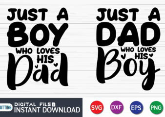 Just A Dad Who Loves His Boy and Just A Boy Who Loves Her Dad Svg, Dad and Daughter Svg, Svg, Png Files For Cricut, Dad and Daughter svg shirt