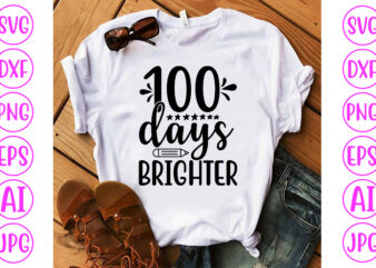 100 Days Brighter Svg