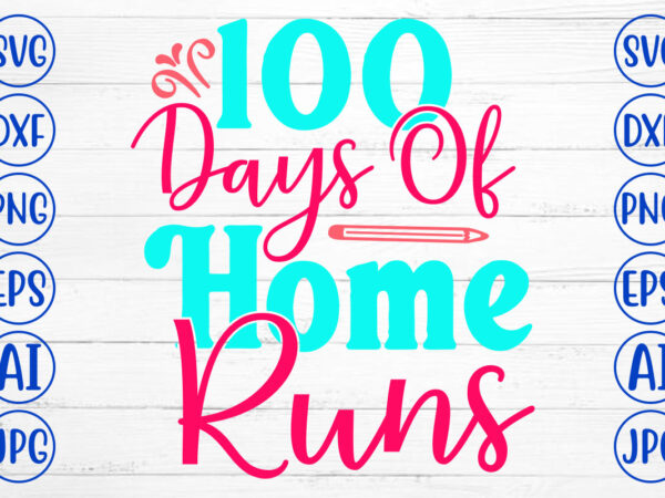 100 days of home runs svg cut file