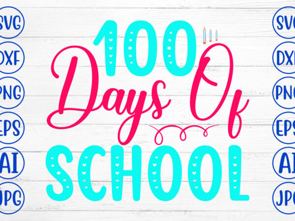 100 days of school svg cut file