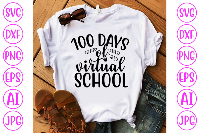 100 Days Of Virtual School SVG Cut File