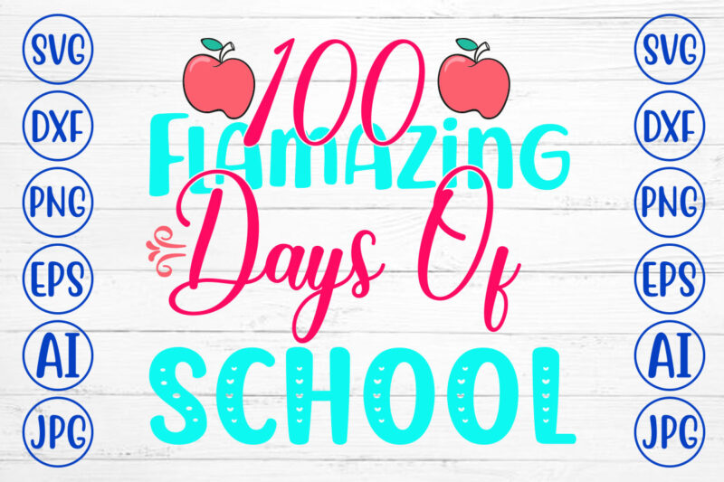 100 Flamazing Days Of School SVG Cut File