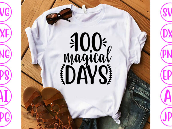 100 magical days svg cut file