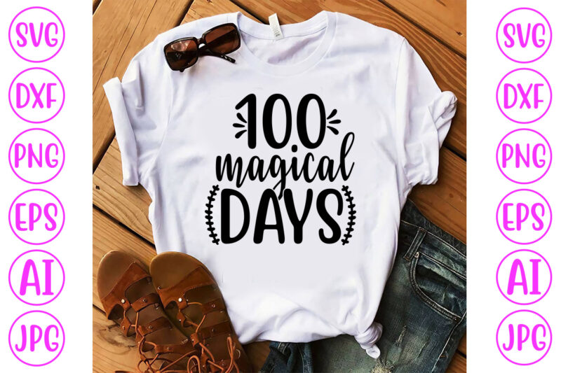 100 Magical Days SVG Cut File