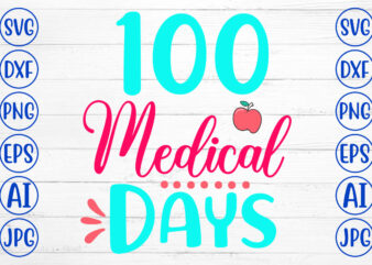 100 Medical Days SVG Cut File