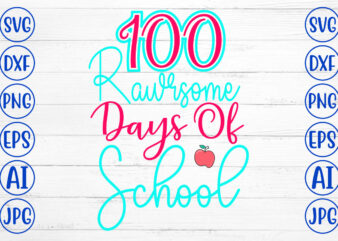 100 Rawrsome Days Of School SVG Cut File
