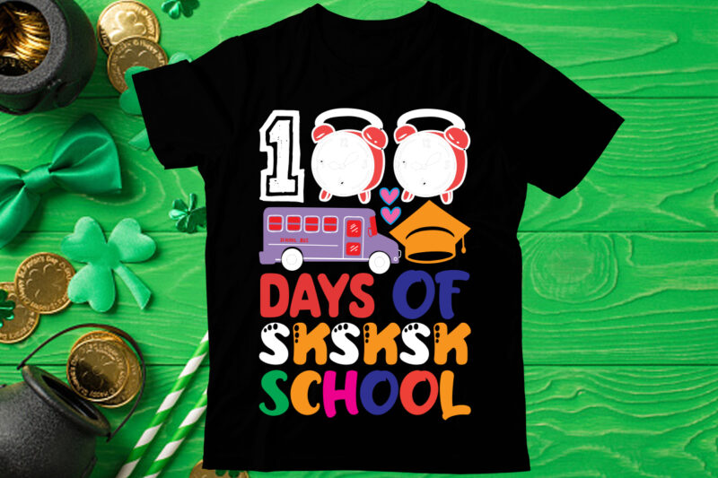 100 days of SKSKSK school t shirt design, Love Teacher PNG, Back to school, Teacher Bundle, Pencil Png, School Png, Apple Png, Teacher Design, Sublimation Design Png, Digital Download,Happy first