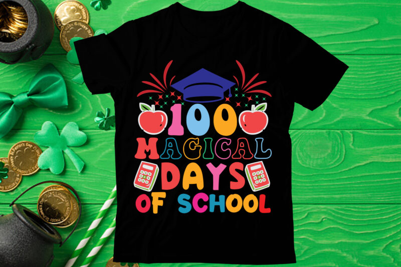 100 magical days of school T shirt design, Love Teacher PNG, Back to school, Teacher Bundle, Pencil Png, School Png, Apple Png, Teacher Design, Sublimation Design Png, Digital Download,Happy first