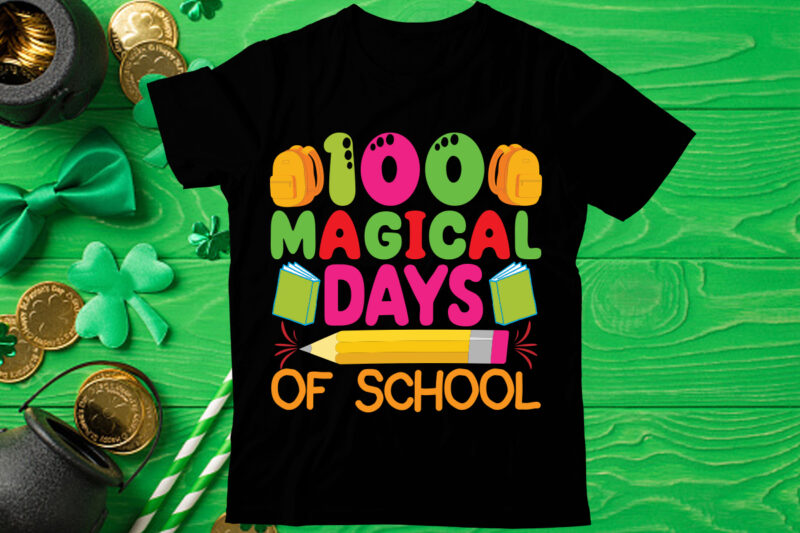 100 magical days of school T shirt design, Love Teacher PNG, Back to school, Teacher Bundle, Pencil Png, School Png, Apple Png, Teacher Design, Sublimation Design Png, Digital Download,Happy first