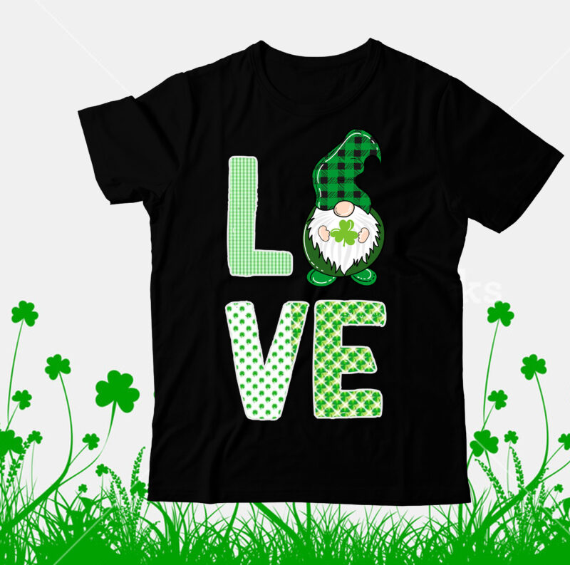 Love T-Shirt Design, Love- SVG Cut File, Happy St.Patrick's Day T-shirt Design,.studio files, 100 patrick day vector t-shirt designs bundle, Baby Mardi Gras number design SVG, buy patrick day t-shirt