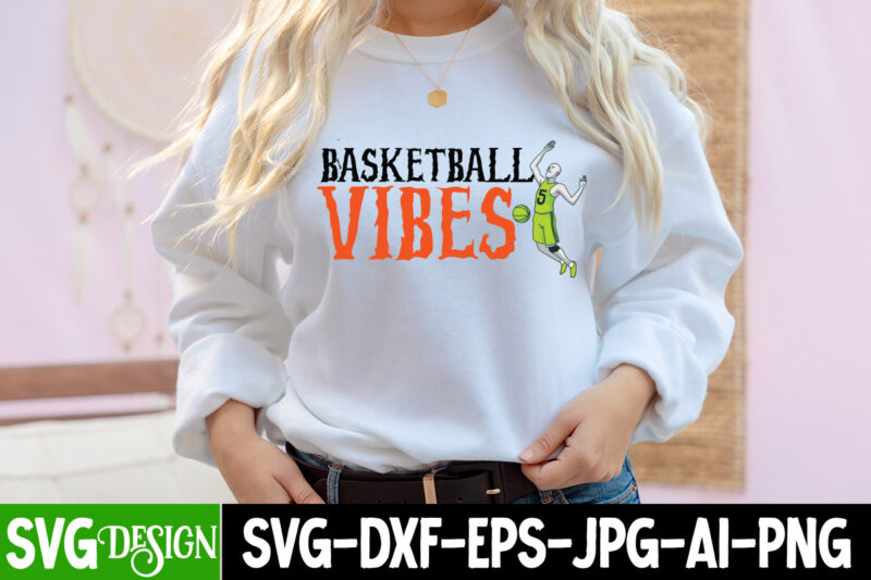 Basketball Vibes T-Shirt Design, Basketball Vibes SVG Cut File, 20 baseball vector t-shirt best sell bundle design, baseball svg bundle, baseball svg, baseball svg vector, baseball t-shirt, baseball tshirt design,