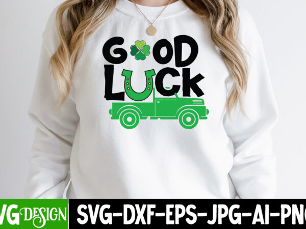 Good luck t-shirt design, good luck svg cut file, lucky svg,retro svg,st patrick’s day svg,funny st patricks day svg,irish svg,shamrock svg,lucky shirt svg cut file,st. patrick’s day svg , st.