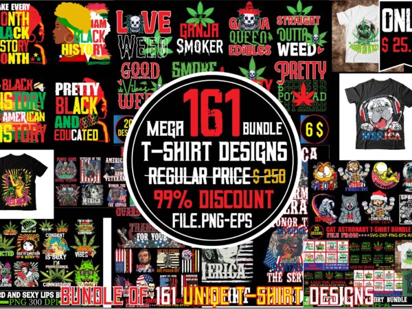 160+ designs mega black history month, big sell designs, #hasen, weed t-shirt ,astronaut t-shirt design ,veteran t-shirt ,sexy t-shirt design i am black women png, black queen, black girl magic,