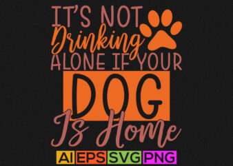 it’s not drinking alone if your dog is home, working at home bulldog shirt, dog animal funny graphic art