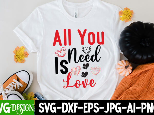 All you need is love t-shirt design, all you need is love svg cut file, love sublimation design, love sublimation png , retro valentines svg bundle, retro valentine designs svg,