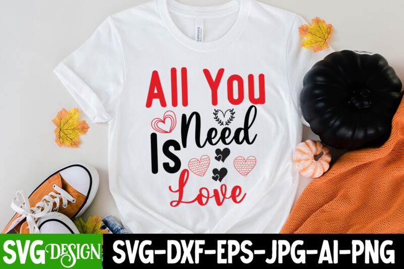 All you need is Love T-Shirt Design, All you need is Love SVG Cut File, LOVE Sublimation Design, LOVE Sublimation PNG , Retro Valentines SVG Bundle, Retro Valentine Designs svg,