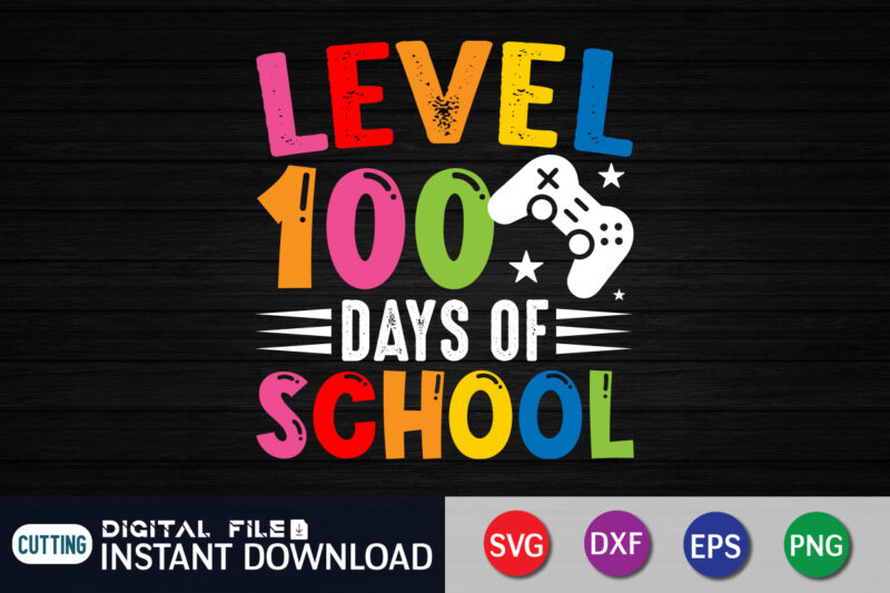 Level 100 Days of School Completed Svg, Happy 100 Days of School Svg, 100 Days Video Game Svg, 100 Days Gamer Boys Shirt Svg