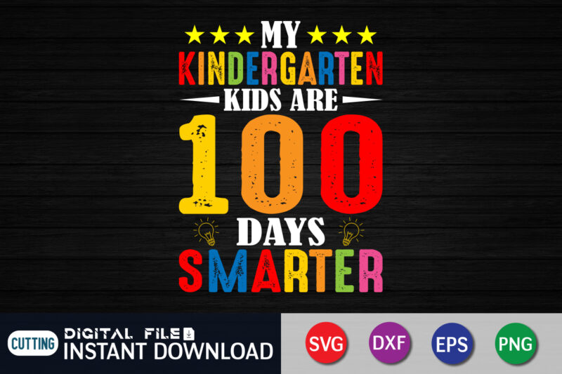 My Kindergarten Kids Are 100 Days Smarter Svg, 100th Day of School Svg, Schooling Svg, Teacher Apprecation Svg, 100 Days of School SVG Bundle, 100th Day of School svg, 100