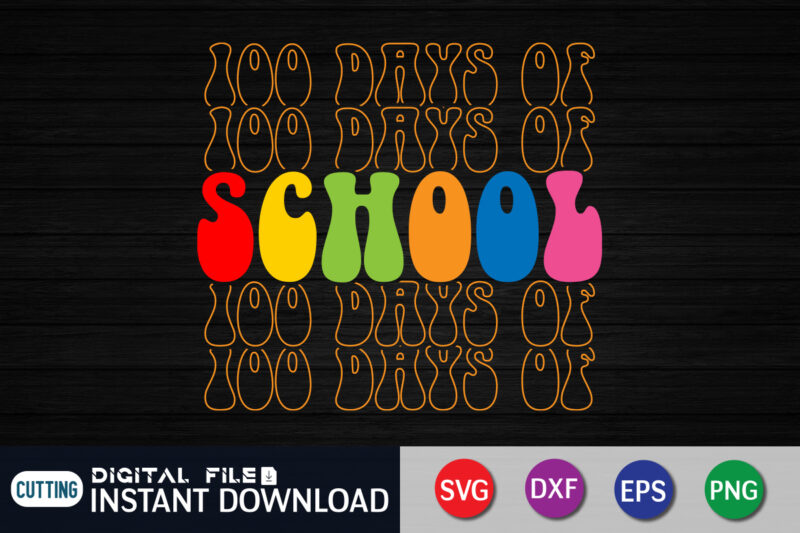 100 days of school SVG, Teacher Svg, back to school svg, school shirt svg, 100 days of school png, boy svg, girl svg, school svg pencil, 100 Days of Loving