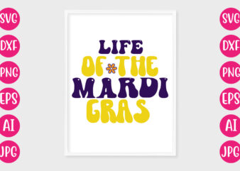 Life Of The Mardi Gras RETRO DESIGN