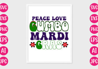Peace Love Gumbo Mardi Gras RETRO DESIGN