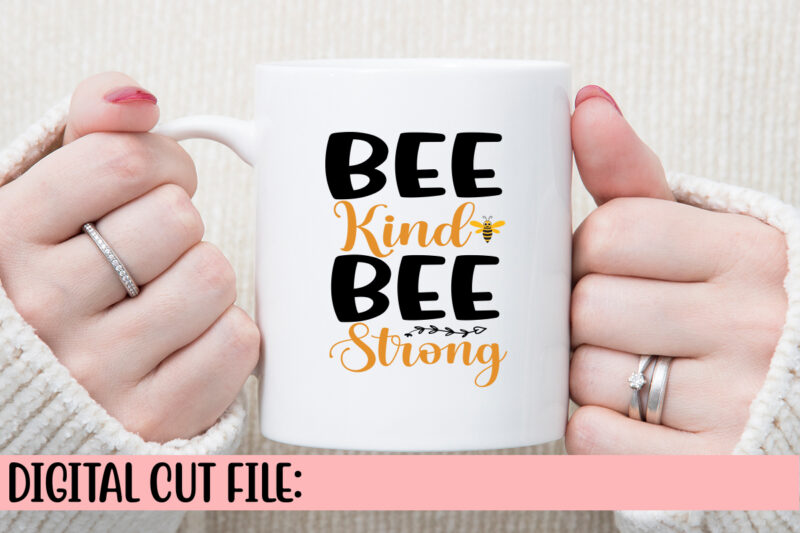 Bee Kind Bee Strong SVG