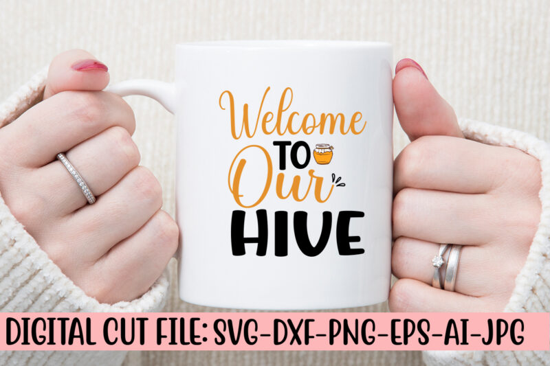 Welcome To Our Hive SVG