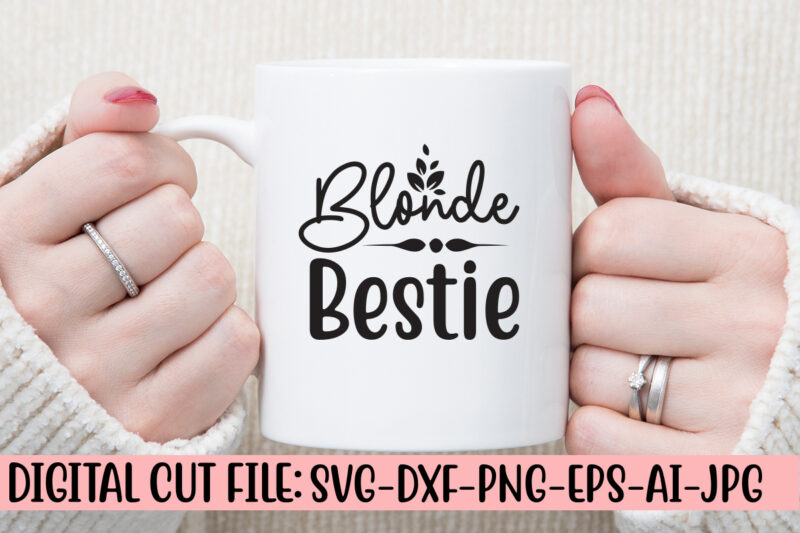 Blonde Bestie SVG Cut File