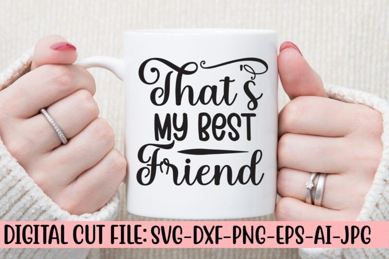 That’s My Best Friend SVG Cut File