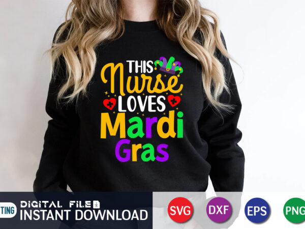 This nurse loves mardi gras shirt, fat tuesday svg, mardi gras, mardi gras svg, funny mardi gras shirt, mardi gras cut file, mardi gras svg bundle, mardi gras 2023 svg, t shirt designs for sale