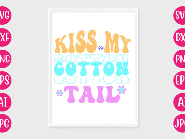 Kiss my cotton tail retro design