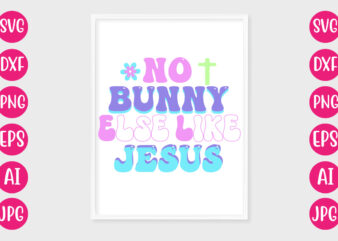 No Bunny Else Like Jesus RETRO DESIGN