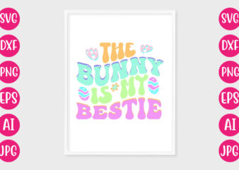 THE BUNNY IS MY BESTIE RETRO DESIGN