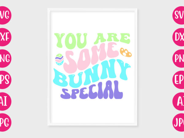 You are some bunny special retro design