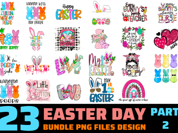 23 easter day png t-shirt designs bundle for commercial use part 2, easter day t-shirt, easter day png file, easter day digital file, easter day gift, easter day download, easter day design