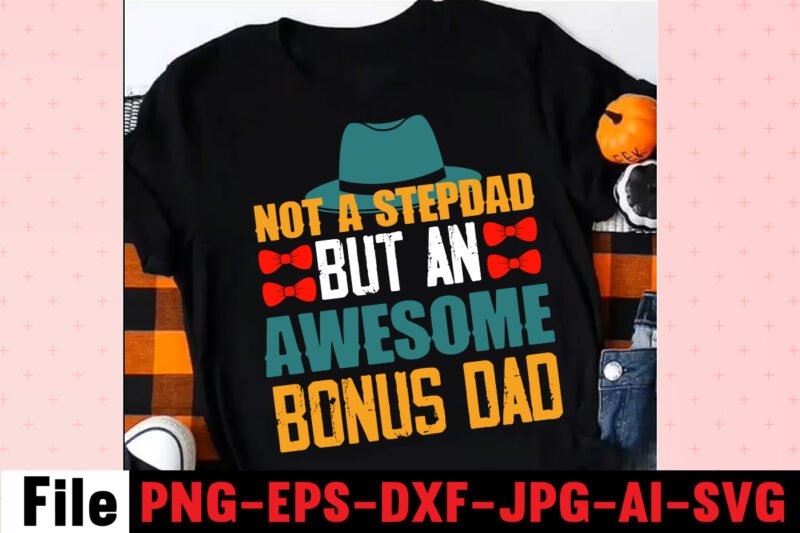 Not A Stepdad But An Awesome Bonus Dad T-shirt design,ting,t,shirt,for,men,black,shirt,black,t,shirt,t,shirt,printing,near,me,mens,t,shirts,vintage,t,shirts,t,shirts,for,women,blac,Dad,Svg,Bundle,,Dad,Svg,,Fathers,Day,Svg,Bundle,,Fathers,Day,Svg,,Funny,Dad,Svg,,Dad,Life,Svg,,Fathers,Day,Svg,Design,,Fathers,Day,Cut,Files,Fathers,Day,SVG,Bundle,,Fathers,Day,SVG,,Best,Dad,,Fanny,Fathers,Day,,Instant,Digital,Dowload.Father\'s,Day,SVG,,Bundle,,Dad,SVG,,Daddy,,Best,Dad,,Whiskey,Label,,Happy,Fathers,Day,,Sublimation,,Cut,File,Cricut,,Silhouette,,Cameo,Daddy,SVG,Bundle,,Father,SVG,,Daddy,and,Me,svg,,Mini,me,,Dad,Life,,Girl,Dad,svg,,Boy,Dad,svg,,Dad,Shirt,,Father\'s,Day,,Cut,Files,for,Cricut,Dad,svg,,fathers,day,svg,,father’s,day,svg,,daddy,svg,,father,svg,,papa,svg,,best,dad,ever,svg,,grandpa,svg,,family,svg,bundle,,svg,bundles,Fathers,Day,svg,,Dad,,The,Man,The,Myth,,The,Legend,,svg,,Cut,files,for,cricut,,Fathers,day,cut,file,,Silhouette,svg,Father,Daughter,SVG,,Dad,Svg,,Father,Daughter,Quotes,,Dad,Life,Svg,,Dad,Shirt,,Father\'s,Day,,Father,svg,,Cut,Files,for,Cricut,,Silhouette,Dad,Bod,SVG.,amazon,father\'s,day,t,shirts,american,dad,,t,shirt,army,dad,shirt,autism,dad,shirt,,baseball,dad,shirts,best,,cat,dad,ever,shirt,best,,cat,dad,ever,,t,shirt,best,cat,dad,shirt,best,,cat,dad,t,shirt,best,dad,bod,,shirts,best,dad,ever,,t,shirt,best,dad,ever,tshirt,best,dad,t-shirt,best,daddy,ever,t,shirt,best,dog,dad,ever,shirt,best,dog,dad,ever,shirt,personalized,best,father,shirt,best,father,t,shirt,black,dads,matter,shirt,black,father,t,shirt,black,father\'s,day,t,shirts,black,fatherhood,t,shirt,black,fathers,day,shirts,black,fathers,matter,shirt,black,fathers,shirt,bluey,dad,shirt,bluey,dad,shirt,fathers,day,bluey,dad,t,shirt,bluey,fathers,day,shirt,bonus,dad,shirt,bonus,dad,shirt,ideas,bonus,dad,t,shirt,call,of,duty,dad,shirt,cat,dad,shirts,cat,dad,t,shirt,chicken,daddy,t,shirt,cool,dad,shirts,coolest,dad,ever,t,shirt,custom,dad,shirts,cute,fathers,day,shirts,dad,and,daughter,t,shirts,dad,and,papaw,shirts,dad,and,son,fathers,day,shirts,dad,and,son,t,shirts,dad,bod,father,figure,shirt,dad,bod,,t,shirt,dad,bod,tee,shirt,dad,mom,,daughter,t,shirts,dad,shirts,-,funny,dad,shirts,,fathers,day,dad,son,,tshirt,dad,svg,bundle,dad,,t,shirts,for,father\'s,day,dad,,t,shirts,funny,dad,tee,shirts,dad,to,be,,t,shirt,dad,tshirt,dad,,tshirt,bundle,dad,valentines,day,,shirt,dadalorian,custom,shirt,,dadalorian,shirt,customdad,svg,bundle,,dad,svg,,fathers,day,svg,,fathers,day,svg,free,,happy,fathers,day,svg,,dad,svg,free,,dad,life,svg,,free,fathers,day,svg,,best,dad,ever,svg,,super,dad,svg,,daddysaurus,svg,,dad,bod,svg,,bonus,dad,svg,,best,dad,svg,,dope,black,dad,svg,,its,not,a,dad,bod,its,a,father,figure,svg,,stepped,up,dad,svg,,dad,the,man,the,myth,the,legend,svg,,black,father,svg,,step,dad,svg,,free,dad,svg,,father,svg,,dad,shirt,svg,,dad,svgs,,our,first,fathers,day,svg,,funny,dad,svg,,cat,dad,svg,,fathers,day,free,svg,,svg,fathers,day,,to,my,bonus,dad,svg,,best,dad,ever,svg,free,,i,tell,dad,jokes,periodically,svg,,worlds,best,dad,svg,,fathers,day,svgs,,husband,daddy,protector,hero,svg,,best,dad,svg,free,,dad,fuel,svg,,first,fathers,day,svg,,being,grandpa,is,an,honor,svg,,fathers,day,shirt,svg,,happy,father\'s,day,svg,,daddy,daughter,svg,,father,daughter,svg,,happy,fathers,day,svg,free,,top,dad,svg,,dad,bod,svg,free,,gamer,dad,svg,,its,not,a,dad,bod,svg,,dad,and,daughter,svg,,free,svg,fathers,day,,funny,fathers,day,svg,,dad,life,svg,free,,not,a,dad,bod,father,figure,svg,,dad,jokes,svg,,free,father\'s,day,svg,,svg,daddy,,dopest,dad,svg,,stepdad,svg,,happy,first,fathers,day,svg,,worlds,greatest,dad,svg,,dad,free,svg,,dad,the,myth,the,legend,svg,,dope,dad,svg,,to,my,dad,svg,,bonus,dad,svg,free,,dad,bod,father,figure,svg,,step,dad,svg,free,,father\'s,day,svg,free,,best,cat,dad,ever,svg,,dad,quotes,svg,,black,fathers,matter,svg,,black,dad,svg,,new,dad,svg,,daddy,is,my,hero,svg,,father\'s,day,svg,bundle,,our,first,father\'s,day,together,svg,,it\'s,not,a,dad,bod,svg,,i,have,two,titles,dad,and,papa,svg,,being,dad,is,an,honor,being,papa,is,priceless,svg,,father,daughter,silhouette,svg,,happy,fathers,day,free,svg,,free,svg,dad,,daddy,and,me,svg,,my,daddy,is,my,hero,svg,,black,fathers,day,svg,,awesome,dad,svg,,best,daddy,ever,svg,,dope,black,father,svg,,first,fathers,day,svg,free,,proud,dad,svg,,blessed,dad,svg,,fathers,day,svg,bundle,,i,love,my,daddy,svg,,my,favorite,people,call,me,dad,svg,,1st,fathers,day,svg,,best,bonus,dad,ever,svg,,dad,svgs,free,,dad,and,daughter,silhouette,svg,,i,love,my,dad,svg,,free,happy,fathers,day,svg,Family,Cruish,Caribbean,2023,T-shirt,Design,,Designs,bundle,,summer,designs,for,dark,material,,summer,,tropic,,funny,summer,design,svg,eps,,png,files,for,cutting,machines,and,print,t,shirt,designs,for,sale,t-shirt,design,png,,summer,beach,graphic,t,shirt,design,bundle.,funny,and,creative,summer,quotes,for,t-shirt,design.,summer,t,shirt.,beach,t,shirt.,t,shirt,design,bundle,pack,collection.,summer,vector,t,shirt,design,,aloha,summer,,svg,beach,life,svg,,beach,shirt,,svg,beach,svg,,beach,svg,bundle,,beach,svg,design,beach,,svg,quotes,commercial,,svg,cricut,cut,file,,cute,summer,svg,dolphins,,dxf,files,for,files,,for,cricut,&,,silhouette,fun,summer,,svg,bundle,funny,beach,,quotes,svg,,hello,summer,popsicle,,svg,hello,summer,,svg,kids,svg,mermaid,,svg,palm,,sima,crafts,,salty,svg,png,dxf,,sassy,beach,quotes,,summer,quotes,svg,bundle,,silhouette,summer,,beach,bundle,svg,,summer,break,svg,summer,,bundle,svg,summer,,clipart,summer,,cut,file,summer,cut,,files,summer,design,for,,shirts,summer,dxf,file,,summer,quotes,svg,summer,,sign,svg,summer,,svg,summer,svg,bundle,,summer,svg,bundle,quotes,,summer,svg,craft,bundle,summer,,svg,cut,file,summer,svg,cut,,file,bundle,summer,,svg,design,summer,,svg,design,2022,summer,,svg,design,,free,summer,,t,shirt,design,,bundle,summer,time,,summer,vacation,,svg,files,summer,,vibess,svg,summertime,,summertime,svg,,sunrise,and,sunset,,svg,sunset,,beach,svg,svg,,bundle,for,cricut,,ummer,bundle,svg,,vacation,svg,welcome,,summer,svg,funny,family,camping,shirts,,i,love,camping,t,shirt,,camping,family,shirts,,camping,themed,t,shirts,,family,camping,shirt,designs,,camping,tee,shirt,designs,,funny,camping,tee,shirts,,men\'s,camping,t,shirts,,mens,funny,camping,shirts,,family,camping,t,shirts,,custom,camping,shirts,,camping,funny,shirts,,camping,themed,shirts,,cool,camping,shirts,,funny,camping,tshirt,,personalized,camping,t,shirts,,funny,mens,camping,shirts,,camping,t,shirts,for,women,,let\'s,go,camping,shirt,,best,camping,t,shirts,,camping,tshirt,design,,funny,camping,shirts,for,men,,camping,shirt,design,,t,shirts,for,camping,,let\'s,go,camping,t,shirt,,funny,camping,clothes,,mens,camping,tee,shirts,,funny,camping,tees,,t,shirt,i,love,camping,,camping,tee,shirts,for,sale,,custom,camping,t,shirts,,cheap,camping,t,shirts,,camping,tshirts,men,,cute,camping,t,shirts,,love,camping,shirt,,family,camping,tee,shirts,,camping,themed,tshirts,t,shirt,bundle,,shirt,bundles,,t,shirt,bundle,deals,,t,shirt,bundle,pack,,t,shirt,bundles,cheap,,t,shirt,bundles,for,sale,,tee,shirt,bundles,,shirt,bundles,for,sale,,shirt,bundle,deals,,tee,bundle,,bundle,t,shirts,for,sale,,bundle,shirts,cheap,,bundle,tshirts,,cheap,t,shirt,bundles,,shirt,bundle,cheap,,tshirts,bundles,,cheap,shirt,bundles,,bundle,of,shirts,for,sale,,bundles,of,shirts,for,cheap,,shirts,in,bundles,,cheap,bundle,of,shirts,,cheap,bundles,of,t,shirts,,bundle,pack,of,shirts,,summer,t,shirt,bundle,t,shirt,bundle,shirt,bundles,,t,shirt,bundle,deals,,t,shirt,bundle,pack,,t,shirt,bundles,cheap,,t,shirt,bundles,for,sale,,tee,shirt,bundles,,shirt,bundles,for,sale,,shirt,bundle,deals,,tee,bundle,,bundle,t,shirts,for,sale,,bundle,shirts,cheap,,bundle,tshirts,,cheap,t,shirt,bundles,,shirt,bundle,cheap,,tshirts,bundles,,cheap,shirt,bundles,,bundle,of,shirts,for,sale,,bundles,of,shirts,for,cheap,,shirts,in,bundles,,cheap,bundle,of,shirts,,cheap,bundles,of,t,shirts,,bundle,pack,of,shirts,,summer,t,shirt,bundle,,summer,t,shirt,,summer,tee,,summer,tee,shirts,,best,summer,t,shirts,,cool,summer,t,shirts,,summer,cool,t,shirts,,nice,summer,t,shirts,,tshirts,summer,,t,shirt,in,summer,,cool,summer,shirt,,t,shirts,for,the,summer,,good,summer,t,shirts,,tee,shirts,for,summer,,best,t,shirts,for,the,summer,,Consent,Is,Sexy,T-shrt,Design,,Cannabis,Saved,My,Life,T-shirt,Design,Weed,MegaT-shirt,Bundle,,adventure,awaits,shirts,,adventure,awaits,t,shirt,,adventure,buddies,shirt,,adventure,buddies,t,shirt,,adventure,is,calling,shirt,,adventure,is,out,there,t,shirt,,Adventure,Shirts,,adventure,svg,,Adventure,Svg,Bundle.,Mountain,Tshirt,Bundle,,adventure,t,shirt,women\'s,,adventure,t,shirts,online,,adventure,tee,shirts,,adventure,time,bmo,t,shirt,,adventure,time,bubblegum,rock,shirt,,adventure,time,bubblegum,t,shirt,,adventure,time,marceline,t,shirt,,adventure,time,men\'s,t,shirt,,adventure,time,my,neighbor,totoro,shirt,,adventure,time,princess,bubblegum,t,shirt,,adventure,time,rock,t,shirt,,adventure,time,t,shirt,,adventure,time,t,shirt,amazon,,adventure,time,t,shirt,marceline,,adventure,time,tee,shirt,,adventure,time,youth,shirt,,adventure,time,zombie,shirt,,adventure,tshirt,,Adventure,Tshirt,Bundle,,Adventure,Tshirt,Design,,Adventure,Tshirt,Mega,Bundle,,adventure,zone,t,shirt,,amazon,camping,t,shirts,,and,so,the,adventure,begins,t,shirt,,ass,,atari,adventure,t,shirt,,awesome,camping,,basecamp,t,shirt,,bear,grylls,t,shirt,,bear,grylls,tee,shirts,,beemo,shirt,,beginners,t,shirt,jason,,best,camping,t,shirts,,bicycle,heartbeat,t,shirt,,big,johnson,camping,shirt,,bill,and,ted\'s,excellent,adventure,t,shirt,,billy,and,mandy,tshirt,,bmo,adventure,time,shirt,,bmo,tshirt,,bootcamp,t,shirt,,bubblegum,rock,t,shirt,,bubblegum\'s,rock,shirt,,bubbline,t,shirt,,bucket,cut,file,designs,,bundle,svg,camping,,Cameo,,Camp,life,SVG,,camp,svg,,camp,svg,bundle,,camper,life,t,shirt,,camper,svg,,Camper,SVG,Bundle,,Camper,Svg,Bundle,Quotes,,camper,t,shirt,,camper,tee,shirts,,campervan,t,shirt,,Campfire,Cutie,SVG,Cut,File,,Campfire,Cutie,Tshirt,Design,,campfire,svg,,campground,shirts,,campground,t,shirts,,Camping,120,T-Shirt,Design,,Camping,20,T,SHirt,Design,,Camping,20,Tshirt,Design,,camping,60,tshirt,,Camping,80,Tshirt,Design,,camping,and,beer,,camping,and,drinking,shirts,,Camping,Buddies,120,Design,,160,T-Shirt,Design,Mega,Bundle,,20,Christmas,SVG,Bundle,,20,Christmas,T-Shirt,Design,,a,bundle,of,joy,nativity,,a,svg,,Ai,,among,us,cricut,,among,us,cricut,free,,among,us,cricut,svg,free,,among,us,free,svg,,Among,Us,svg,,among,us,svg,cricut,,among,us,svg,cricut,free,,among,us,svg,free,,and,jpg,files,included!,Fall,,apple,svg,teacher,,apple,svg,teacher,free,,apple,teacher,svg,,Appreciation,Svg,,Art,Teacher,Svg,,art,teacher,svg,free,,Autumn,Bundle,Svg,,autumn,quotes,svg,,Autumn,svg,,autumn,svg,bundle,,Autumn,Thanksgiving,Cut,File,Cricut,,Back,To,School,Cut,File,,bauble,bundle,,beast,svg,,because,virtual,teaching,svg,,Best,Teacher,ever,svg,,best,teacher,ever,svg,free,,best,teacher,svg,,best,teacher,svg,free,,black,educators,matter,svg,,black,teacher,svg,,blessed,svg,,Blessed,Teacher,svg,,bt21,svg,,buddy,the,elf,quotes,svg,,Buffalo,Plaid,svg,,buffalo,svg,,bundle,christmas,decorations,,bundle,of,christmas,lights,,bundle,of,christmas,ornaments,,bundle,of,joy,nativity,,can,you,design,shirts,with,a,cricut,,cancer,ribbon,svg,free,,cat,in,the,hat,teacher,svg,,cherish,the,season,stampin,up,,christmas,advent,book,bundle,,christmas,bauble,bundle,,christmas,book,bundle,,christmas,box,bundle,,christmas,bundle,2020,,christmas,bundle,decorations,,christmas,bundle,food,,christmas,bundle,promo,,Christmas,Bundle,svg,,christmas,candle,bundle,,Christmas,clipart,,christmas,craft,bundles,,christmas,decoration,bundle,,christmas,decorations,bundle,for,sale,,christmas,Design,,christmas,design,bundles,,christmas,design,bundles,svg,,christmas,design,ideas,for,t,shirts,,christmas,design,on,tshirt,,christmas,dinner,bundles,,christmas,eve,box,bundle,,christmas,eve,bundle,,christmas,family,shirt,design,,christmas,family,t,shirt,ideas,,christmas,food,bundle,,Christmas,Funny,T-Shirt,Design,,christmas,game,bundle,,christmas,gift,bag,bundles,,christmas,gift,bundles,,christmas,gift,wrap,bundle,,Christmas,Gnome,Mega,Bundle,,christmas,light,bundle,,christmas,lights,design,tshirt,,christmas,lights,svg,bundle,,Christmas,Mega,SVG,Bundle,,christmas,ornament,bundles,,christmas,ornament,svg,bundle,,christmas,party,t,shirt,design,,christmas,png,bundle,,christmas,present,bundles,,Christmas,quote,svg,,Christmas,Quotes,svg,,christmas,season,bundle,stampin,up,,christmas,shirt,cricut,designs,,christmas,shirt,design,ideas,,christmas,shirt,designs,,christmas,shirt,designs,2021,,christmas,shirt,designs,2021,family,,christmas,shirt,designs,2022,,christmas,shirt,designs,for,cricut,,christmas,shirt,designs,svg,,christmas,shirt,ideas,for,work,,christmas,stocking,bundle,,christmas,stockings,bundle,,Christmas,Sublimation,Bundle,,Christmas,svg,,Christmas,svg,Bundle,,Christmas,SVG,Bundle,160,Design,,Christmas,SVG,Bundle,Free,,christmas,svg,bundle,hair,website,christmas,svg,bundle,hat,,christmas,svg,bundle,heaven,,christmas,svg,bundle,houses,,christmas,svg,bundle,icons,,christmas,svg,bundle,id,,christmas,svg,bundle,ideas,,christmas,svg,bundle,identifier,,christmas,svg,bundle,images,,christmas,svg,bundle,images,free,,christmas,svg,bundle,in,heaven,,christmas,svg,bundle,inappropriate,,christmas,svg,bundle,initial,,christmas,svg,bundle,install,,christmas,svg,bundle,jack,,christmas,svg,bundle,january,2022,,christmas,svg,bundle,jar,,christmas,svg,bundle,jeep,,christmas,svg,bundle,joy,christmas,svg,bundle,kit,,christmas,svg,bundle,jpg,,christmas,svg,bundle,juice,,christmas,svg,bundle,juice,wrld,,christmas,svg,bundle,jumper,,christmas,svg,bundle,juneteenth,,christmas,svg,bundle,kate,,christmas,svg,bundle,kate,spade,,christmas,svg,bundle,kentucky,,christmas,svg,bundle,keychain,,christmas,svg,bundle,keyring,,christmas,svg,bundle,kitchen,,christmas,svg,bundle,kitten,,christmas,svg,bundle,koala,,christmas,svg,bundle,koozie,,christmas,svg,bundle,me,,christmas,svg,bundle,mega,christmas,svg,bundle,pdf,,christmas,svg,bundle,meme,,christmas,svg,bundle,monster,,christmas,svg,bundle,monthly,,christmas,svg,bundle,mp3,,christmas,svg,bundle,mp3,downloa,,christmas,svg,bundle,mp4,,christmas,svg,bundle,pack,,christmas,svg,bundle,packages,,christmas,svg,bundle,pattern,,christmas,svg,bundle,pdf,free,download,,christmas,svg,bundle,pillow,,christmas,svg,bundle,png,,christmas,svg,bundle,pre,order,,christmas,svg,bundle,printable,,christmas,svg,bundle,ps4,,christmas,svg,bundle,qr,code,,christmas,svg,bundle,quarantine,,christmas,svg,bundle,quarantine,2020,,christmas,svg,bundle,quarantine,crew,,christmas,svg,bundle,quotes,,christmas,svg,bundle,qvc,,christmas,svg,bundle,rainbow,,christmas,svg,bundle,reddit,,christmas,svg,bundle,reindeer,,christmas,svg,bundle,religious,,christmas,svg,bundle,resource,,christmas,svg,bundle,review,,christmas,svg,bundle,roblox,,christmas,svg,bundle,round,,christmas,svg,bundle,rugrats,,christmas,svg,bundle,rustic,,Christmas,SVG,bUnlde,20,,christmas,svg,cut,file,,Christmas,Svg,Cut,Files,,Christmas,SVG,Design,christmas,tshirt,design,,Christmas,svg,files,for,cricut,,christmas,t,shirt,design,2021,,christmas,t,shirt,design,for,family,,christmas,t,shirt,design,ideas,,christmas,t,shirt,design,vector,free,,christmas,t,shirt,designs,2020,,christmas,t,shirt,designs,for,cricut,,christmas,t,shirt,designs,vector,,christmas,t,shirt,ideas,,christmas,t-shirt,design,,christmas,t-shirt,design,2020,,christmas,t-shirt,designs,,christmas,t-shirt,designs,2022,,Christmas,T-Shirt,Mega,Bundle,,christmas,tee,shirt,designs,,christmas,tee,shirt,ideas,,christmas,tiered,tray,decor,bundle,,christmas,tree,and,decorations,bundle,,Christmas,Tree,Bundle,,christmas,tree,bundle,decorations,,christmas,tree,decoration,bundle,,christmas,tree,ornament,bundle,,christmas,tree,shirt,design,,Christmas,tshirt,design,,christmas,tshirt,design,0-3,months,,christmas,tshirt,design,007,t,,christmas,tshirt,design,101,,christmas,tshirt,design,11,,christmas,tshirt,design,1950s,,christmas,tshirt,design,1957,,christmas,tshirt,design,1960s,t,,christmas,tshirt,design,1971,,christmas,tshirt,design,1978,,christmas,tshirt,design,1980s,t,,christmas,tshirt,design,1987,,christmas,tshirt,design,1996,,christmas,tshirt,design,3-4,,christmas,tshirt,design,3/4,sleeve,,christmas,tshirt,design,30th,anniversary,,christmas,tshirt,design,3d,,christmas,tshirt,design,3d,print,,christmas,tshirt,design,3d,t,,christmas,tshirt,design,3t,,christmas,tshirt,design,3x,,christmas,tshirt,design,3xl,,christmas,tshirt,design,3xl,t,,christmas,tshirt,design,5,t,christmas,tshirt,design,5th,grade,christmas,svg,bundle,home,and,auto,,christmas,tshirt,design,50s,,christmas,tshirt,design,50th,anniversary,,christmas,tshirt,design,50th,birthday,,christmas,tshirt,design,50th,t,,christmas,tshirt,design,5k,,christmas,tshirt,design,5x7,,christmas,tshirt,design,5xl,,christmas,tshirt,design,agency,,christmas,tshirt,design,amazon,t,,christmas,tshirt,design,and,order,,christmas,tshirt,design,and,printing,,christmas,tshirt,design,anime,t,,christmas,tshirt,design,app,,christmas,tshirt,design,app,free,,christmas,tshirt,design,asda,,christmas,tshirt,design,at,home,,christmas,tshirt,design,australia,,christmas,tshirt,design,big,w,,christmas,tshirt,design,blog,,christmas,tshirt,design,book,,christmas,tshirt,design,boy,,christmas,tshirt,design,bulk,,christmas,tshirt,design,bundle,,christmas,tshirt,design,business,,christmas,tshirt,design,business,cards,,christmas,tshirt,design,business,t,,christmas,tshirt,design,buy,t,,christmas,tshirt,design,designs,,christmas,tshirt,design,dimensions,,christmas,tshirt,design,disney,christmas,tshirt,design,dog,,christmas,tshirt,design,diy,,christmas,tshirt,design,diy,t,,christmas,tshirt,design,download,,christmas,tshirt,design,drawing,,christmas,tshirt,design,dress,,christmas,tshirt,design,dubai,,christmas,tshirt,design,for,family,,christmas,tshirt,design,game,,christmas,tshirt,design,game,t,,christmas,tshirt,design,generator,,christmas,tshirt,design,gimp,t,,christmas,tshirt,design,girl,,christmas,tshirt,design,graphic,,christmas,tshirt,design,grinch,,christmas,tshirt,design,group,,christmas,tshirt,design,guide,,christmas,tshirt,design,guidelines,,christmas,tshirt,design,h&m,,christmas,tshirt,design,hashtags,,christmas,tshirt,design,hawaii,t,,christmas,tshirt,design,hd,t,,christmas,tshirt,design,help,,christmas,tshirt,design,history,,christmas,tshirt,design,home,,christmas,tshirt,design,houston,,christmas,tshirt,design,houston,tx,,christmas,tshirt,design,how,,christmas,tshirt,design,ideas,,christmas,tshirt,design,japan,,christmas,tshirt,design,japan,t,,christmas,tshirt,design,japanese,t,,christmas,tshirt,design,jay,jays,,christmas,tshirt,design,jersey,,christmas,tshirt,design,job,description,,christmas,tshirt,design,jobs,,christmas,tshirt,design,jobs,remote,,christmas,tshirt,design,john,lewis,,christmas,tshirt,design,jpg,,christmas,tshirt,design,lab,,christmas,tshirt,design,ladies,,christmas,tshirt,design,ladies,uk,,christmas,tshirt,design,layout,,christmas,tshirt,design,llc,,christmas,tshirt,design,local,t,,christmas,tshirt,design,logo,,christmas,tshirt,design,logo,ideas,,christmas,tshirt,design,los,angeles,,christmas,tshirt,design,ltd,,christmas,tshirt,design,photoshop,,christmas,tshirt,design,pinterest,,christmas,tshirt,design,placement,,christmas,tshirt,design,placement,guide,,christmas,tshirt,design,png,,christmas,tshirt,design,price,,christmas,tshirt,design,print,,christmas,tshirt,design,printer,,christmas,tshirt,design,program,,christmas,tshirt,design,psd,,christmas,tshirt,design,qatar,t,,christmas,tshirt,design,quality,,christmas,tshirt,design,quarantine,,christmas,tshirt,design,questions,,christmas,tshirt,design,quick,,christmas,tshirt,design,quilt,,christmas,tshirt,design,quinn,t,,christmas,tshirt,design,quiz,,christmas,tshirt,design,quotes,,christmas,tshirt,design,quotes,t,,christmas,tshirt,design,rates,,christmas,tshirt,design,red,,christmas,tshirt,design,redbubble,,christmas,tshirt,design,reddit,,christmas,tshirt,design,resolution,,christmas,tshirt,design,roblox,,christmas,tshirt,design,roblox,t,,christmas,tshirt,design,rubric,,christmas,tshirt,design,ruler,,christmas,tshirt,design,rules,,christmas,tshirt,design,sayings,,christmas,tshirt,design,shop,,christmas,tshirt,design,site,,christmas,tshirt,design,size,,christmas,tshirt,design,size,guide,,christmas,tshirt,design,software,,christmas,tshirt,design,stores,near,me,,christmas,tshirt,design,studio,,christmas,tshirt,design,sublimation,t,,christmas,tshirt,design,svg,,christmas,tshirt,design,t-shirt,,christmas,tshirt,design,target,,christmas,tshirt,design,template,,christmas,tshirt,design,template,free,,christmas,tshirt,design,tesco,,christmas,tshirt,design,tool,,christmas,tshirt,design,tree,,christmas,tshirt,design,tutorial,,christmas,tshirt,design,typography,,christmas,tshirt,design,uae,,christmas,camping,bundle,,Camping,Bundle,Svg,,camping,clipart,,camping,cousins,,camping,cousins,t,shirt,,camping,crew,shirts,,camping,crew,t,shirts,,Camping,Cut,File,Bundle,,Camping,dad,shirt,,Camping,Dad,t,shirt,,camping,friends,t,shirt,,camping,friends,t,shirts,,camping,funny,shirts,,Camping,funny,t,shirt,,camping,gang,t,shirts,,camping,grandma,shirt,,camping,grandma,t,shirt,,camping,hair,don\'t,,Camping,Hoodie,SVG,,camping,is,in,tents,t,shirt,,camping,is,intents,shirt,,camping,is,my,,camping,is,my,favorite,season,shirt,,camping,lady,t,shirt,,Camping,Life,Svg,,Camping,Life,Svg,Bundle,,camping,life,t,shirt,,camping,lovers,t,,Camping,Mega,Bundle,,Camping,mom,shirt,,camping,print,file,,camping,queen,t,shirt,,Camping,Quote,Svg,,Camping,Quote,Svg.,Camp,Life,Svg,,Camping,Quotes,Svg,,camping,screen,print,,camping,shirt,design,,Camping,Shirt,Design,mountain,svg,,camping,shirt,i,hate,pulling,out,,Camping,shirt,svg,,camping,shirts,for,guys,,camping,silhouette,,camping,slogan,t,shirts,,Camping,squad,,camping,svg,,Camping,Svg,Bundle,,Camping,SVG,Design,Bundle,,camping,svg,files,,Camping,SVG,Mega,Bundle,,Camping,SVG,Mega,Bundle,Quotes,,camping,t,shirt,big,,Camping,T,Shirts,,camping,t,shirts,amazon,,camping,t,shirts,funny,,camping,t,shirts,womens,,camping,tee,shirts,,camping,tee,shirts,for,sale,,camping,themed,shirts,,camping,themed,t,shirts,,Camping,tshirt,,Camping,Tshirt,Design,Bundle,On,Sale,,camping,tshirts,for,women,,camping,wine,gCamping,Svg,Files.,Camping,Quote,Svg.,Camp,Life,Svg,,can,you,design,shirts,with,a,cricut,,caravanning,t,shirts,,care,t,shirt,camping,,cheap,camping,t,shirts,,chic,t,shirt,camping,,chick,t,shirt,camping,,choose,your,own,adventure,t,shirt,,christmas,camping,shirts,,christmas,design,on,tshirt,,christmas,lights,design,tshirt,,christmas,lights,svg,bundle,,christmas,party,t,shirt,design,,christmas,shirt,cricut,designs,,christmas,shirt,design,ideas,,christmas,shirt,designs,,christmas,shirt,designs,2021,,christmas,shirt,designs,2021,family,,christmas,shirt,designs,2022,,christmas,shirt,designs,for,cricut,,christmas,shirt,designs,svg,,christmas,svg,bundle,hair,website,christmas,svg,bundle,hat,,christmas,svg,bundle,heaven,,christmas,svg,bundle,houses,,christmas,svg,bundle,icons,,christmas,svg,bundle,id,,christmas,svg,bundle,ideas,,christmas,svg,bundle,identifier,,christmas,svg,bundle,images,,christmas,svg,bundle,images,free,,christmas,svg,bundle,in,heaven,,christmas,svg,bundle,inappropriate,,christmas,svg,bundle,initial,,christmas,svg,bundle,install,,christmas,svg,bundle,jack,,christmas,svg,bundle,january,2022,,christmas,svg,bundle,jar,,christmas,svg,bundle,jeep,,christmas,svg,bundle,joy,christmas,svg,bundle,kit,,christmas,svg,bundle,jpg,,christmas,svg,bundle,juice,,christmas,svg,bundle,juice,wrld,,christmas,svg,bundle,jumper,,christmas,svg,bundle,juneteenth,,christmas,svg,bundle,kate,,christmas,svg,bundle,kate,spade,,christmas,svg,bundle,kentucky,,christmas,svg,bundle,keychain,,christmas,svg,bundle,keyring,,christmas,svg,bundle,kitchen,,christmas,svg,bundle,kitten,,christmas,svg,bundle,koala,,christmas,svg,bundle,koozie,,christmas,svg,bundle,me,,christmas,svg,bundle,mega,christmas,svg,bundle,pdf,,christmas,svg,bundle,meme,,christmas,svg,bundle,monster,,christmas,svg,bundle,monthly,,christmas,svg,bundle,mp3,,christmas,svg,bundle,mp3,downloa,,christmas,svg,bundle,mp4,,christmas,svg,bundle,pack,,christmas,svg,bundle,packages,,christmas,svg,bundle,pattern,,christmas,svg,bundle,pdf,free,download,,christmas,svg,bundle,pillow,,christmas,svg,bundle,png,,christmas,svg,bundle,pre,order,,christmas,svg,bundle,printable,,christmas,svg,bundle,ps4,,christmas,svg,bundle,qr,code,,christmas,svg,bundle,quarantine,,christmas,svg,bundle,quarantine,2020,,christmas,svg,bundle,quarantine,crew,,christmas,svg,bundle,quotes,,christmas,svg,bundle,qvc,,christmas,svg,bundle,rainbow,,christmas,svg,bundle,reddit,,christmas,svg,bundle,reindeer,,christmas,svg,bundle,religious,,christmas,svg,bundle,resource,,christmas,svg,bundle,review,,christmas,svg,bundle,roblox,,christmas,svg,bundle,round,,christmas,svg,bundle,rugrats,,christmas,svg,bundle,rustic,,christmas,t,shirt,design,2021,,christmas,t,shirt,design,vector,free,,christmas,t,shirt,designs,for,cricut,,christmas,t,shirt,designs,vector,,christmas,t-shirt,,christmas,t-shirt,design,,christmas,t-shirt,design,2020,,christmas,t-shirt,designs,2022,,christmas,tree,shirt,design,,Christmas,tshirt,design,,christmas,tshirt,design,0-3,months,,christmas,tshirt,design,007,t,,christmas,tshirt,design,101,,christmas,tshirt,design,11,,christmas,tshirt,design,1950s,,christmas,tshirt,design,1957,,christmas,tshirt,design,1960s,t,,christmas,tshirt,design,1971,,christmas,tshirt,design,1978,,christmas,tshirt,design,1980s,t,,christmas,tshirt,design,1987,,christmas,tshirt,design,1996,,christmas,tshirt,design,3-4,,christmas,tshirt,design,3/4,sleeve,,christmas,tshirt,design,30th,anniversary,,christmas,tshirt,design,3d,,christmas,tshirt,design,3d,print,,christmas,tshirt,design,3d,t,,christmas,tshirt,design,3t,,christmas,tshirt,design,3x,,christmas,tshirt,design,3xl,,christmas,tshirt,design,3xl,t,,christmas,tshirt,design,5,t,christmas,tshirt,design,5th,grade,christmas,svg,bundle,home,and,auto,,christmas,tshirt,design,50s,,christmas,tshirt,design,50th,anniversary,,christmas,tshirt,design,50th,birthday,,christmas,tshirt,design,50th,t,,christmas,tshirt,design,5k,,christmas,tshirt,design,5x7,,christmas,tshirt,design,5xl,,christmas,tshirt,design,agency,,christmas,tshirt,design,amazon,t,,christmas,tshirt,design,and,order,,christmas,tshirt,design,and,printing,,christmas,tshirt,design,anime,t,,christmas,tshirt,design,app,,christmas,tshirt,design,app,free,,christmas,tshirt,design,asda,,christmas,tshirt,design,at,home,,christmas,tshirt,design,australia,,christmas,tshirt,design,big,w,,christmas,tshirt,design,blog,,christmas,tshirt,design,book,,christmas,tshirt,design,boy,,christmas,tshirt,design,bulk,,christmas,tshirt,design,bundle,,christmas,tshirt,design,business,,christmas,tshirt,design,business,cards,,christmas,tshirt,design,business,t,,christmas,tshirt,design,buy,t,,christmas,tshirt,design,designs,,christmas,tshirt,design,dimensions,,christmas,tshirt,design,disney,christmas,tshirt,design,dog,,christmas,tshirt,design,diy,,christmas,tshirt,design,diy,t,,christmas,tshirt,design,download,,christmas,tshirt,design,drawing,,christmas,tshirt,design,dress,,christmas,tshirt,design,dubai,,christmas,tshirt,design,for,family,,christmas,tshirt,design,game,,christmas,tshirt,design,game,t,,christmas,tshirt,design,generator,,christmas,tshirt,design,gimp,t,,christmas,tshirt,design,girl,,christmas,tshirt,design,graphic,,christmas,tshirt,design,grinch,,christmas,tshirt,design,group,,christmas,tshirt,design,guide,,christmas,tshirt,design,guidelines,,christmas,tshirt,design,h&m,,christmas,tshirt,design,hashtags,,christmas,tshirt,design,hawaii,t,,christmas,tshirt,design,hd,t,,christmas,tshirt,design,help,,christmas,tshirt,design,history,,christmas,tshirt,design,home,,christmas,tshirt,design,houston,,christmas,tshirt,design,houston,tx,,christmas,tshirt,design,how,,christmas,tshirt,design,ideas,,christmas,tshirt,design,japan,,christmas,tshirt,design,japan,t,,christmas,tshirt,design,japanese,t,,christmas,tshirt,design,jay,jays,,christmas,tshirt,design,jersey,,christmas,tshirt,design,job,description,,christmas,tshirt,design,jobs,,christmas,tshirt,design,jobs,remote,,christmas,tshirt,design,john,lewis,,christmas,tshirt,design,jpg,,christmas,tshirt,design,lab,,christmas,tshirt,design,ladies,,christmas,tshirt,design,ladies,uk,,christmas,tshirt,design,layout,,christmas,tshirt,design,llc,,christmas,tshirt,design,local,t,,christmas,tshirt,design,logo,,christmas,tshirt,design,logo,ideas,,christmas,tshirt,design,los,angeles,,christmas,tshirt,design,ltd,,christmas,tshirt,design,photoshop,,christmas,tshirt,design,pinterest,,christmas,tshirt,design,placement,,christmas,tshirt,design,placement,guide,,christmas,tshirt,design,png,,christmas,tshirt,design,price,,christmas,tshirt,design,print,,christmas,tshirt,design,printer,,christmas,tshirt,design,program,,christmas,tshirt,design,psd,,christmas,tshirt,design,qatar,t,,christmas,tshirt,design,quality,,christmas,tshirt,design,quarantine,,christmas,tshirt,design,questions,,christmas,tshirt,design,quick,,christmas,tshirt,design,quilt,,christmas,tshirt,design,quinn,t,,christmas,tshirt,design,quiz,,christmas,tshirt,design,quotes,,christmas,tshirt,design,quotes,t,,christmas,tshirt,design,rates,,christmas,tshirt,design,red,,christmas,tshirt,design,redbubble,,christmas,tshirt,design,reddit,,christmas,tshirt,design,resolution,,christmas,tshirt,design,roblox,,christmas,tshirt,design,roblox,t,,christmas,tshirt,design,rubric,,christmas,tshirt,design,ruler,,christmas,tshirt,design,rules,,christmas,tshirt,design,sayings,,christmas,tshirt,design,shop,,christmas,tshirt,design,site,,christmas,tshirt,design,size,,christmas,tshirt,design,size,guide,,christmas,tshirt,design,software,,christmas,tshirt,design,stores,near,me,,christmas,tshirt,design,studio,,christmas,tshirt,design,sublimation,t,,christmas,tshirt,design,svg,,christmas,tshirt,design,t-shirt,,christmas,tshirt,design,target,,christmas,tshirt,design,template,,christmas,tshirt,design,template,free,,christmas,tshirt,design,tesco,,christmas,tshirt,design,tool,,christmas,tshirt,design,tree,,christmas,tshirt,design,tutorial,,christmas,tshirt,design,typography,,christmas,tshirt,design,uae,,christmas,tshirt,design,uk,,christmas,tshirt,design,ukraine,,christmas,tshirt,design,unique,t,,christmas,tshirt,design,unisex,,christmas,tshirt,design,upload,,christmas,tshirt,design,us,,christmas,tshirt,design,usa,,christmas,tshirt,design,usa,t,,christmas,tshirt,design,utah,,christmas,tshirt,design,walmart,,christmas,tshirt,design,web,,christmas,tshirt,design,website,,christmas,tshirt,design,white,,christmas,tshirt,design,wholesale,,christmas,tshirt,design,with,logo,,christmas,tshirt,design,with,picture,,christmas,tshirt,design,with,text,,christmas,tshirt,design,womens,,christmas,tshirt,design,words,,christmas,tshirt,design,xl,,christmas,tshirt,design,xs,,christmas,tshirt,design,xxl,,christmas,tshirt,design,yearbook,,christmas,tshirt,design,yellow,,christmas,tshirt,design,yoga,t,,christmas,tshirt,design,your,own,,christmas,tshirt,design,your,own,t,,christmas,tshirt,design,yourself,,christmas,tshirt,design,youth,t,,christmas,tshirt,design,youtube,,christmas,tshirt,design,zara,,christmas,tshirt,design,zazzle,,christmas,tshirt,design,zealand,,christmas,tshirt,design,zebra,,christmas,tshirt,design,zombie,t,,christmas,tshirt,design,zone,,christmas,tshirt,design,zoom,,christmas,tshirt,design,zoom,background,,christmas,tshirt,design,zoro,t,,christmas,tshirt,design,zumba,,christmas,tshirt,designs,2021,,Cricut,,cricut,what,does,svg,mean,,crystal,lake,t,shirt,,custom,camping,t,shirts,,cut,file,bundle,,Cut,files,for,Cricut,,cute,camping,shirts,,d,christmas,svg,bundle,myanmar,,Dear,Santa,i,Want,it,All,SVG,Cut,File,,design,a,christmas,tshirt,,design,your,own,christmas,t,shirt,,designs,camping,gift,,die,cut,,different,types,of,t,shirt,design,,digital,,dio,brando,t,shirt,,dio,t,shirt,jojo,,disney,christmas,design,tshirt,,drunk,camping,t,shirt,,dxf,,dxf,eps,png,,EAT-SLEEP-CAMP-REPEAT,,family,camping,shirts,,family,camping,t,shirts,,family,christmas,tshirt,design,,files,camping,for,beginners,,finn,adventure,time,shirt,,finn,and,jake,t,shirt,,finn,the,human,shirt,,forest,svg,,free,christmas,shirt,designs,,Funny,Camping,Shirts,,funny,camping,svg,,funny,camping,tee,shirts,,Funny,Camping,tshirt,,funny,christmas,tshirt,designs,,funny,rv,t,shirts,,gift,camp,svg,camper,,glamping,shirts,,glamping,t,shirts,,glamping,tee,shirts,,grandpa,camping,shirt,,group,t,shirt,,halloween,camping,shirts,,Happy,Camper,SVG,,heavyweights,perkis,power,t,shirt,,Hiking,svg,,Hiking,Tshirt,Bundle,,hilarious,camping,shirts,,how,long,should,a,design,be,on,a,shirt,,how,to,design,t,shirt,design,,how,to,print,designs,on,clothes,,how,wide,should,a,shirt,design,be,,hunt,svg,,hunting,svg,,husband,and,wife,camping,shirts,,husband,t,shirt,camping,,i,hate,camping,t,shirt,,i,hate,people,camping,shirt,,i,love,camping,shirt,,I,Love,Camping,T,shirt,,im,a,loner,dottie,a,rebel,shirt,,im,sexy,and,i,tow,it,t,shirt,,is,in,tents,t,shirt,,islands,of,adventure,t,shirts,,jake,the,dog,t,shirt,,jojo,bizarre,tshirt,,jojo,dio,t,shirt,,jojo,giorno,shirt,,jojo,menacing,shirt,,jojo,oh,my,god,shirt,,jojo,shirt,anime,,jojo\'s,bizarre,adventure,shirt,,jojo\'s,bizarre,adventure,t,shirt,,jojo\'s,bizarre,adventure,tee,shirt,,joseph,joestar,oh,my,god,t,shirt,,josuke,shirt,,josuke,t,shirt,,kamp,krusty,shirt,,kamp,krusty,t,shirt,,let\'s,go,camping,shirt,morning,wood,campground,t,shirt,,life,is,good,camping,t,shirt,,life,is,good,happy,camper,t,shirt,,life,svg,camp,lovers,,marceline,and,princess,bubblegum,shirt,,marceline,band,t,shirt,,marceline,red,and,black,shirt,,marceline,t,shirt,,marceline,t,shirt,bubblegum,,marceline,the,vampire,queen,shirt,,marceline,the,vampire,queen,t,shirt,,matching,camping,shirts,,men\'s,camping,t,shirts,,men\'s,happy,camper,t,shirt,,menacing,jojo,shirt,,mens,camper,shirt,,mens,funny,camping,shirts,,merry,christmas,and,happy,new,year,shirt,design,,merry,christmas,design,for,tshirt,,Merry,Christmas,Tshirt,Design,,mom,camping,shirt,,Mountain,Svg,Bundle,,oh,my,god,jojo,shirt,,outdoor,adventure,t,shirts,,peace,love,camping,shirt,,pee,wee\'s,big,adventure,t,shirt,,percy,jackson,t,shirt,amazon,,percy,jackson,tee,shirt,,personalized,camping,t,shirts,,philmont,scout,ranch,t,shirt,,philmont,shirt,,png,,princess,bubblegum,marceline,t,shirt,,princess,bubblegum,rock,t,shirt,,princess,bubblegum,t,shirt,,princess,bubblegum\'s,shirt,from,marceline,,prismo,t,shirt,,queen,camping,,Queen,of,The,Camper,T,shirt,,quitcherbitchin,shirt,,quotes,svg,camping,,quotes,t,shirt,,rainicorn,shirt,,river,tubing,shirt,,roept,me,t,shirt,,russell,coight,t,shirt,,rv,t,shirts,for,family,,salute,your,shorts,t,shirt,,sexy,in,t,shirt,,sexy,pontoon,boat,captain,shirt,,sexy,pontoon,captain,shirt,,sexy,print,shirt,,sexy,print,t,shirt,,sexy,shirt,design,,Sexy,t,shirt,,sexy,t,shirt,design,,sexy,t,shirt,ideas,,sexy,t,shirt,printing,,sexy,t,shirts,for,men,,sexy,t,shirts,for,women,,sexy,tee,shirts,,sexy,tee,shirts,for,women,,sexy,tshirt,design,,sexy,women,in,shirt,,sexy,women,in,tee,shirts,,sexy,womens,shirts,,sexy,womens,tee,shirts,,sherpa,adventure,gear,t,shirt,,shirt,camping,pun,,shirt,design,camping,sign,svg,,shirt,sexy,,silhouette,,simply,southern,camping,t,shirts,,snoopy,camping,shirt,,super,sexy,pontoon,captain,,super,sexy,pontoon,captain,shirt,,SVG,,svg,boden,camping,,svg,campfire,,svg,campground,svg,,svg,for,cricut,,t,shirt,bear,grylls,,t,shirt,bootcamp,,t,shirt,cameo,camp,,t,shirt,camping,bear,,t,shirt,camping,crew,,t,shirt,camping,cut,,t,shirt,camping,for,,t,shirt,camping,grandma,,t,shirt,design,examples,,t,shirt,design,methods,,t,shirt,marceline,,t,shirts,for,camping,,t-shirt,adventure,,t-shirt,baby,,t-shirt,camping,,teacher,camping,shirt,,tees,sexy,,the,adventure,begins,t,shirt,,the,adventure,zone,t,shirt,,therapy,t,shirt,,tshirt,design,for,christmas,,two,color,t-shirt,design,ideas,,Vacation,svg,,vintage,camping,shirt,,vintage,camping,t,shirt,,wanderlust,campground,tshirt,,wet,hot,american,summer,tshirt,,white,water,rafting,t,shirt,,Wild,svg,,womens,camping,shirts,,zork,t,shirtWeed,svg,mega,bundle,,,cannabis,svg,mega,bundle,,40,t-shirt,design,120,weed,design,,,weed,t-shirt,design,bundle,,,weed,svg,bundle,,,btw,bring,the,weed,tshirt,design,btw,bring,the,weed,svg,design,,,60,cannabis,tshirt,design,bundle,,weed,svg,bundle,weed,tshirt,design,bundle,,weed,svg,bundle,quotes,,weed,graphic,tshirt,design,,cannabis,tshirt,design,,weed,vector,tshirt,design,,weed,svg,bundle,,weed,tshirt,design,bundle,,weed,vector,graphic,design,,weed,20,design,png,,weed,svg,bundle,,cannabis,tshirt,design,bundle,,usa,cannabis,tshirt,bundle,,weed,vector,tshirt,design,,weed,svg,bundle,,weed,tshirt,design,bundle,,weed,vector,graphic,design,,weed,20,design,png,weed,svg,bundle,marijuana,svg,bundle,,t-shirt,design,funny,weed,svg,smoke,weed,svg,high,svg,rolling,tray,svg,blunt,svg,weed,quotes,svg,bundle,funny,stoner,weed,svg,,weed,svg,bundle,,weed,leaf,svg,,marijuana,svg,,svg,files,for,cricut,weed,svg,bundlepeace,love,weed,tshirt,design,,weed,svg,design,,cannabis,tshirt,design,,weed,vector,tshirt,design,,weed,svg,bundle,weed,60,tshirt,design,,,60,cannabis,tshirt,design,bundle,,weed,svg,bundle,weed,tshirt,design,bundle,,weed,svg,bundle,quotes,,weed,graphic,tshirt,design,,cannabis,tshirt,design,,weed,vector,tshirt,design,,weed,svg,bundle,,weed,tshirt,design,bundle,,weed,vector,graphic,design,,weed,20,design,png,,weed,svg,bundle,,cannabis,tshirt,design,bundle,,usa,cannabis,tshirt,bundle,,weed,vector,tshirt,design,,weed,svg,bundle,,weed,tshirt,design,bundle,,weed,vector,graphic,design,,weed,20,design,png,weed,svg,bundle,marijuana,svg,bundle,,t-shirt,design,funny,weed,svg,smoke,weed,svg,high,svg,rolling,tray,svg,blunt,svg,weed,quotes,svg,bundle,funny,stoner,weed,svg,,weed,svg,bundle,,weed,leaf,svg,,marijuana,svg,,svg,files,for,cricut,weed,svg,bundlepeace,love,weed,tshirt,design,,weed,svg,design,,cannabis,tshirt,design,,weed,vector,tshirt,design,,weed,svg,bundle,,weed,tshirt,design,bundle,,weed,vector,graphic,design,,weed,20,design,png,weed,svg,bundle,marijuana,svg,bundle,,t-shirt,design,funny,weed,svg,smoke,weed,svg,high,svg,rolling,tray,svg,blunt,svg,weed,quotes,svg,bundle,funny,stoner,weed,svg,,weed,svg,bundle,,weed,leaf,svg,,marijuana,svg,,svg,files,for,cricut,weed,svg,bundle,,marijuana,svg,,dope,svg,,good,vibes,svg,,cannabis,svg,,rolling,tray,svg,,hippie,svg,,messy,bun,svg,weed,svg,bundle,,marijuana,svg,bundle,,cannabis,svg,,smoke,weed,svg,,high,svg,,rolling,tray,svg,,blunt,svg,,cut,file,cricut,weed,tshirt,weed,svg,bundle,design,,weed,tshirt,design,bundle,weed,svg,bundle,quotes,weed,svg,bundle,,marijuana,svg,bundle,,cannabis,svg,weed,svg,,stoner,svg,bundle,,weed,smokings,svg,,marijuana,svg,files,,stoners,svg,bundle,,weed,svg,for,cricut,,420,,smoke,weed,svg,,high,svg,,rolling,tray,svg,,blunt,svg,,cut,file,cricut,,silhouette,,weed,svg,bundle,,weed,quotes,svg,,stoner,svg,,blunt,svg,,cannabis,svg,,weed,leaf,svg,,marijuana,svg,,pot,svg,,cut,file,for,cricut,stoner,svg,bundle,,svg,,,weed,,,smokers,,,weed,smokings,,,marijuana,,,stoners,,,stoner,quotes,,weed,svg,bundle,,marijuana,svg,bundle,,cannabis,svg,,420,,smoke,weed,svg,,high,svg,,rolling,tray,svg,,blunt,svg,,cut,file,cricut,,silhouette,,cannabis,t-shirts,or,hoodies,design,unisex,product,funny,cannabis,weed,design,png,weed,svg,bundle,marijuana,svg,bundle,,t-shirt,design,funny,weed,svg,smoke,weed,svg,high,svg,rolling,tray,svg,blunt,svg,weed,quotes,svg,bundle,funny,stoner,weed,svg,,weed,svg,bundle,,weed,leaf,svg,,marijuana,svg,,svg,files,for,cricut,weed,svg,bundle,,marijuana,svg,,dope,svg,,good,vibes,svg,,cannabis,svg,,rolling,tray,svg,,hippie,svg,,messy,bun,svg,weed,svg,bundle,,marijuana,svg,bundle,weed,svg,bundle,,weed,svg,bundle,animal,weed,svg,bundle,save,weed,svg,bundle,rf,weed,svg,bundle,rabbit,weed,svg,bundle,river,weed,svg,bundle,review,weed,svg,bundle,resource,weed,svg,bundle,rugrats,weed,svg,bundle,roblox,weed,svg,bundle,rolling,weed,svg,bundle,software,weed,svg,bundle,socks,weed,svg,bundle,shorts,weed,svg,bundle,stamp,weed,svg,bundle,shop,weed,svg,bundle,roller,weed,svg,bundle,sale,weed,svg,bundle,sites,weed,svg,bundle,size,weed,svg,bundle,strain,weed,svg,bundle,train,weed,svg,bundle,to,purchase,weed,svg,bundle,transit,weed,svg,bundle,transformation,weed,svg,bundle,target,weed,svg,bundle,trove,weed,svg,bundle,to,install,mode,weed,svg,bundle,teacher,weed,svg,bundle,top,weed,svg,bundle,reddit,weed,svg,bundle,quotes,weed,svg,bundle,us,weed,svg,bundles,on,sale,weed,svg,bundle,near,weed,svg,bundle,not,working,weed,svg,bundle,not,found,weed,svg,bundle,not,enough,space,weed,svg,bundle,nfl,weed,svg,bundle,nurse,weed,svg,bundle,nike,weed,svg,bundle,or,weed,svg,bundle,on,lo,weed,svg,bundle,or,circuit,weed,svg,bundle,of,brittany,weed,svg,bundle,of,shingles,weed,svg,bundle,on,poshmark,weed,svg,bundle,purchase,weed,svg,bundle,qu,lo,weed,svg,bundle,pell,weed,svg,bundle,pack,weed,svg,bundle,package,weed,svg,bundle,ps4,weed,svg,bundle,pre,order,weed,svg,bundle,plant,weed,svg,bundle,pokemon,weed,svg,bundle,pride,weed,svg,bundle,pattern,weed,svg,bundle,quarter,weed,svg,bundle,quando,weed,svg,bundle,quilt,weed,svg,bundle,qu,weed,svg,bundle,thanksgiving,weed,svg,bundle,ultimate,weed,svg,bundle,new,weed,svg,bundle,2018,weed,svg,bundle,year,weed,svg,bundle,zip,weed,svg,bundle,zip,code,weed,svg,bundle,zelda,weed,svg,bundle,zodiac,weed,svg,bundle,00,weed,svg,bundle,01,weed,svg,bundle,04,weed,svg,bundle,1,circuit,weed,svg,bundle,1,smite,weed,svg,bundle,1,warframe,weed,svg,bundle,20,weed,svg,bundle,2,circuit,weed,svg,bundle,2,smite,weed,svg,bundle,yoga,weed,svg,bundle,3,circuit,weed,svg,bundle,34500,weed,svg,bundle,35000,weed,svg,bundle,4,circuit,weed,svg,bundle,420,weed,svg,bundle,50,weed,svg,bundle,54,weed,svg,bundle,64,weed,svg,bundle,6,circuit,weed,svg,bundle,8,circuit,weed,svg,bundle,84,weed,svg,bundle,80000,weed,svg,bundle,94,weed,svg,bundle,yoda,weed,svg,bundle,yellowstone,weed,svg,bundle,unknown,weed,svg,bundle,valentine,weed,svg,bundle,using,weed,svg,bundle,us,cellular,weed,svg,bundle,url,present,weed,svg,bundle,up,crossword,clue,weed,svg,bundles,uk,weed,svg,bundle,videos,weed,svg,bundle,verizon,weed,svg,bundle,vs,lo,weed,svg,bundle,vs,weed,svg,bundle,vs,battle,pass,weed,svg,bundle,vs,resin,weed,svg,bundle,vs,solly,weed,svg,bundle,vector,weed,svg,bundle,vacation,weed,svg,bundle,youtube,weed,svg,bundle,with,weed,svg,bundle,water,weed,svg,bundle,work,weed,svg,bundle,white,weed,svg,bundle,wedding,weed,svg,bundle,walmart,weed,svg,bundle,wizard101,weed,svg,bundle,worth,it,weed,svg,bundle,websites,weed,svg,bundle,webpack,weed,svg,bundle,xfinity,weed,svg,bundle,xbox,one,weed,svg,bundle,xbox,360,weed,svg,bundle,name,weed,svg,bundle,native,weed,svg,bundle,and,pell,circuit,weed,svg,bundle,etsy,weed,svg,bundle,dinosaur,weed,svg,bundle,dad,weed,svg,bundle,doormat,weed,svg,bundle,dr,seuss,weed,svg,bundle,decal,weed,svg,bundle,day,weed,svg,bundle,engineer,weed,svg,bundle,encounter,weed,svg,bundle,expert,weed,svg,bundle,ent,weed,svg,bundle,ebay,weed,svg,bundle,extractor,weed,svg,bundle,exec,weed,svg,bundle,easter,weed,svg,bundle,dream,weed,svg,bundle,encanto,weed,svg,bundle,for,weed,svg,bundle,for,circuit,weed,svg,bundle,for,organ,weed,svg,bundle,found,weed,svg,bundle,free,download,weed,svg,bundle,free,weed,svg,bundle,files,weed,svg,bundle,for,cricut,weed,svg,bundle,funny,weed,svg,bundle,glove,weed,svg,bundle,gift,weed,svg,bundle,google,weed,svg,bundle,do,weed,svg,bundle,dog,weed,svg,bundle,gamestop,weed,svg,bundle,box,weed,svg,bundle,and,circuit,weed,svg,bundle,and,pell,weed,svg,bundle,am,i,weed,svg,bundle,amazon,weed,svg,bundle,app,weed,svg,bundle,analyzer,weed,svg,bundles,australia,weed,svg,bundles,afro,weed,svg,bundle,bar,weed,svg,bundle,bus,weed,svg,bundle,boa,weed,svg,bundle,bone,weed,svg,bundle,branch,block,weed,svg,bundle,branch,block,ecg,weed,svg,bundle,download,weed,svg,bundle,birthday,weed,svg,bundle,bluey,weed,svg,bundle,baby,weed,svg,bundle,circuit,weed,svg,bundle,central,weed,svg,bundle,costco,weed,svg,bundle,code,weed,svg,bundle,cost,weed,svg,bundle,cricut,weed,svg,bundle,card,weed,svg,bundle,cut,files,weed,svg,bundle,cocomelon,weed,svg,bundle,cat,weed,svg,bundle,guru,weed,svg,bundle,games,weed,svg,bundle,mom,weed,svg,bundle,lo,lo,weed,svg,bundle,kansas,weed,svg,bundle,killer,weed,svg,bundle,kal,lo,weed,svg,bundle,kitchen,weed,svg,bundle,keychain,weed,svg,bundle,keyring,weed,svg,bundle,koozie,weed,svg,bundle,king,weed,svg,bundle,kitty,weed,svg,bundle,lo,lo,lo,weed,svg,bundle,lo,weed,svg,bundle,lo,lo,lo,lo,weed,svg,bundle,lexus,weed,svg,bundle,leaf,weed,svg,bundle,jar,weed,svg,bundle,leaf,free,weed,svg,bundle,lips,weed,svg,bundle,love,weed,svg,bundle,logo,weed,svg,bundle,mt,weed,svg,bundle,match,weed,svg,bundle,marshall,weed,svg,bundle,money,weed,svg,bundle,metro,weed,svg,bundle,monthly,weed,svg,bundle,me,weed,svg,bundle,monster,weed,svg,bundle,mega,weed,svg,bundle,joint,weed,svg,bundle,jeep,weed,svg,bundle,guide,weed,svg,bundle,in,circuit,weed,svg,bundle,girly,weed,svg,bundle,grinch,weed,svg,bundle,gnome,weed,svg,bundle,hill,weed,svg,bundle,home,weed,svg,bundle,hermann,weed,svg,bundle,how,weed,svg,bundle,house,weed,svg,bundle,hair,weed,svg,bundle,home,and,auto,weed,svg,bundle,hair,website,weed,svg,bundle,halloween,weed,svg,bundle,huge,weed,svg,bundle,in,home,weed,svg,bundle,juneteenth,weed,svg,bundle,in,weed,svg,bundle,in,lo,weed,svg,bundle,id,weed,svg,bundle,identifier,weed,svg,bundle,install,weed,svg,bundle,images,weed,svg,bundle,include,weed,svg,bundle,icon,weed,svg,bundle,jeans,weed,svg,bundle,jennifer,lawrence,weed,svg,bundle,jennifer,weed,svg,bundle,jewelry,weed,svg,bundle,jackson,weed,svg,bundle,90weed,t-shirt,bundle,weed,t-shirt,bundle,and,weed,t-shirt,bundle,that,weed,t-shirt,bundle,sale,weed,t-shirt,bundle,sold,weed,t-shirt,bundle,stardew,valley,weed,t-shirt,bundle,switch,weed,t-shirt,bundle,stardew,weed,t,shirt,bundle,scary,movie,2,weed,t,shirts,bundle,shop,weed,t,shirt,bundle,sayings,weed,t,shirt,bundle,slang,weed,t,shirt,bundle,strain,weed,t-shirt,bundle,top,weed,t-shirt,bundle,to,purchase,weed,t-shirt,bundle,rd,weed,t-shirt,bundle,that,sold,weed,t-shirt,bundle,that,circuit,weed,t-shirt,bundle,target,weed,t-shirt,bundle,trove,weed,t-shirt,bundle,to,install,mode,weed,t,shirt,bundle,tegridy,weed,t,shirt,bundle,tumbleweed,weed,t-shirt,bundle,us,weed,t-shirt,bundle,us,circuit,weed,t-shirt,bundle,us,3,weed,t-shirt,bundle,us,4,weed,t-shirt,bundle,url,present,weed,t-shirt,bundle,review,weed,t-shirt,bundle,recon,weed,t-shirt,bundle,vehicle,weed,t-shirt,bundle,pell,weed,t-shirt,bundle,not,enough,space,weed,t-shirt,bundle,or,weed,t-shirt,bundle,or,circuit,weed,t-shirt,bundle,of,brittany,weed,t-shirt,bundle,of,shingles,weed,t-shirt,bundle,on,poshmark,weed,t,shirt,bundle,online,weed,t,shirt,bundle,off,white,weed,t,shirt,bundle,oversized,t-shirt,weed,t-shirt,bundle,princess,weed,t-shirt,bundle,phantom,weed,t-shirt,bundle,purchase,weed,t-shirt,bundle,reddit,weed,t-shirt,bundle,pa,weed,t-shirt,bundle,ps4,weed,t-shirt,bundle,pre,order,weed,t-shirt,bundle,packages,weed,t,shirt,bundle,printed,weed,t,shirt,bundle,pantera,weed,t-shirt,bundle,qu,weed,t-shirt,bundle,quando,weed,t-shirt,bundle,qu,circuit,weed,t,shirt,bundle,quotes,weed,t-shirt,bundle,roller,weed,t-shirt,bundle,real,weed,t-shirt,bundle,up,crossword,clue,weed,t-shirt,bundle,videos,weed,t-shirt,bundle,not,working,weed,t-shirt,bundle,4,circuit,weed,t-shirt,bundle,04,weed,t-shirt,bundle,1,circuit,weed,t-shirt,bundle,1,smite,weed,t-shirt,bundle,1,warframe,weed,t-shirt,bundle,20,weed,t-shirt,bundle,24,weed,t-shirt,bundle,2018,weed,t-shirt,bundle,2,smite,weed,t-shirt,bundle,34,weed,t-shirt,bundle,30,weed,t,shirt,bundle,3xl,weed,t-shirt,bundle,44,weed,t-shirt,bundle,00,weed,t-shirt,bundle,4,lo,weed,t-shirt,bundle,54,weed,t-shirt,bundle,50,weed,t-shirt,bundle,64,weed,t-shirt,bundle,60,weed,t-shirt,bundle,74,weed,t-shirt,bundle,70,weed,t-shirt,bundle,84,weed,t-shirt,bundle,80,weed,t-shirt,bundle,94,weed,t-shirt,bundle,90,weed,t-shirt,bundle,91,weed,t-shirt,bundle,01,weed,t-shirt,bundle,zelda,weed,t-shirt,bundle,virginia,weed,t,shirt,bundle,women’s,weed,t-shirt,bundle,vacation,weed,t-shirt,bundle,vibr,weed,t-shirt,bundle,vs,battle,pass,weed,t-shirt,bundle,vs,resin,weed,t-shirt,bundle,vs,solly,weeding,t,shirt,bundle,vinyl,weed,t-shirt,bundle,with,weed,t-shirt,bundle,with,circuit,weed,t-shirt,bundle,woo,weed,t-shirt,bundle,walmart,weed,t-shirt,bundle,wizard101,weed,t-shirt,bundle,worth,it,weed,t,shirts,bundle,wholesale,weed,t-shirt,bundle,zodiac,circuit,weed,t,shirts,bundle,website,weed,t,shirt,bundle,white,weed,t-shirt,bundle,xfinity,weed,t-shirt,bundle,x,circuit,weed,t-shirt,bundle,xbox,one,weed,t-shirt,bundle,xbox,360,weed,t-shirt,bundle,youtube,weed,t-shirt,bundle,you,weed,t-shirt,bundle,you,can,weed,t-shirt,bundle,yo,weed,t-shirt,bundle,zodiac,weed,t-shirt,bundle,zacharias,weed,t-shirt,bundle,not,found,weed,t-shirt,bundle,native,weed,t-shirt,bundle,and,circuit,weed,t-shirt,bundle,exist,weed,t-shirt,bundle,dog,weed,t-shirt,bundle,dream,weed,t-shirt,bundle,download,weed,t-shirt,bundle,deals,weed,t,shirt,bundle,design,weed,t,shirts,bundle,day,weed,t,shirt,bundle,dads,against,weed,t,shirt,bundle,don’t,weed,t-shirt,bundle,ever,weed,t-shirt,bundle,ebay,weed,t-shirt,bundle,engineer,weed,t-shirt,bundle,extractor,weed,t,shirt,bundle,cat,weed,t-shirt,bundle,exec,weed,t,shirts,bundle,etsy,weed,t,shirt,bundle,eater,weed,t,shirt,bundle,everyday,weed,t,shirt,bundle,enjoy,weed,t-shirt,bundle,from,weed,t-shirt,bundle,for,circuit,weed,t-shirt,bundle,found,weed,t-shirt,bundle,for,sale,weed,t-shirt,bundle,farm,weed,t-shirt,bundle,fortnite,weed,t-shirt,bundle,farm,2018,weed,t-shirt,bundle,daily,weed,t,shirt,bundle,christmas,weed,tee,shirt,bundle,farmer,weed,t-shirt,bundle,by,circuit,weed,t-shirt,bundle,american,weed,t-shirt,bundle,and,pell,weed,t-shirt,bundle,amazon,weed,t-shirt,bundle,app,weed,t-shirt,bundle,analyzer,weed,t,shirt,bundle,amiri,weed,t,shirt,bundle,adidas,weed,t,shirt,bundle,amsterdam,weed,t-shirt,bundle,by,weed,t-shirt,bundle,bar,weed,t-shirt,bundle,bone,weed,t-shirt,bundle,branch,block,weed,t,shirt,bundle,cool,weed,t-shirt,bundle,box,weed,t-shirt,bundle,branch,block,ecg,weed,t,shirt,bundle,bag,weed,t,shirt,bundle,bulk,weed,t,shirt,bundle,bud,weed,t-shirt,bundle,circuit,weed,t-shirt,bundle,costco,weed,t-shirt,bundle,code,weed,t-shirt,bundle,cost,weed,t,shirt,bundle,companies,weed,t,shirt,bundle,cookies,weed,t,shirt,bundle,california,weed,t,shirt,bundle,funny,weed,tee,shirts,bundle,funny,weed,t-shirt,bundle,name,weed,t,shirt,bundle,legalize,weed,t-shirt,bundle,kd,weed,t,shirt,bundle,king,weed,t,shirt,bundle,keep,calm,and,smoke,weed,t-shirt,bundle,lo,weed,t-shirt,bundle,lexus,weed,t-shirt,bundle,lawrence,weed,t-shirt,bundle,lak,weed,t-shirt,bundle,lo,lo,weed,t,shirts,bundle,ladies,weed,t,shirt,bundle,logo,weed,t,shirt,bundle,leaf,weed,t,shirt,bundle,lungs,weed,t-shirt,bundle,killer,weed,t-shirt,bundle,md,weed,t-shirt,bundle,marshall,weed,t-shirt,bundle,major,weed,t-shirt,bundle,mo,weed,t-shirt,bundle,match,weed,t-shirt,bundle,monthly,weed,t-shirt,bundle,me,weed,t-shirt,bundle,monster,weed,t,shirt,bundle,mens,weed,t,shirt,bundle,movie,2,weed,t-shirt,bundle,ne,weed,t-shirt,bundle,near,weed,t-shirt,bundle,kath,weed,t-shirt,bundle,kansas,weed,t-shirt,bundle,gift,weed,t-shirt,bundle,hair,weed,t-shirt,bundle,grand,weed,t-shirt,bundle,glove,weed,t-shirt,bundle,girl,weed,t-shirt,bundle,gamestop,weed,t-shirt,bundle,games,weed,t-shirt,bundle,guide,weeds,t,shirt,bundle,getting,weed,t-shirt,bundle,hypixel,weed,t-shirt,bundle,hustle,weed,t-shirt,bundle,hopper,weed,t-shirt,bundle,hot,weed,t-shirt,bundle,hi,weed,t-shirt,bundle,home,and,auto,weed,t,shirt,bundle,i,don’t,weed,t-shirt,bundle,hair,website,weed,t,shirt,bundle,hip,hop,weed,t,shirt,bundle,herren,weed,t-shirt,bundle,in,circuit,weed,t-shirt,bundle,in,weed,t-shirt,bundle,id,weed,t-shirt,bundle,identifier,weed,t-shirt,bundle,install,weed,t,shirt,bundle,ideas,weed,t,shirt,bundle,india,weed,t,shirt,bundle,in,bulk,weed,t,shirt,bundle,i,love,weed,t-shirt,bundle,93weed,vector,bundle,weed,vector,bundle,animal,weed,vector,bundle,software,weed,vector,bundle,roller,weed,vector,bundle,republic,weed,vector,bundle,rf,weed,vector,bundle,rd,weed,vector,bundle,review,weed,vector,bundle,rank,weed,vector,bundle,retraction,weed,vector,bundle,riemannian,weed,vector,bundle,rigid,weed,vector,bundle,socks,weed,vector,bundle,sale,weed,vector,bundle,st,weed,vector,bundle,stamp,weed,vector,bundle,quantum,weed,vector,bundle,sheaf,weed,vector,bundle,section,weed,vector,bundle,scheme,weed,vector,bundle,stack,weed,vector,bundle,structure,group,weed,vector,bundle,top,weed,vector,bundle,train,weed,vector,bundle,that,weed,vector,bundle,transformation,weed,vector,bundle,to,purchase,weed,vector,bundle,transition,functions,weed,vector,bundle,tensor,product,weed,vector,bundle,trivialization,weed,vector,bundle,reddit,weed,vector,bundle,quasi,weed,vector,bundle,theorem,weed,vector,bundle,pack,weed,vector,bundle,normal,weed,vector,bundle,natural,weed,vector,bundle,or,weed,vector,bundle,on,circuit,weed,vector,bundle,on,lo,weed,vector,bundle,of,all,time,weed,vector,bundle,of,all,thread,weed,vector,bundle,of,all,thread,rod,weed,vector,bundle,over,contractible,space,weed,vector,bundle,on,projective,space,weed,vector,bundle,on,scheme,weed,vector,bundle,over,circle,weed,vector,bundle,pell,weed,vector,bundle,quotient,weed,vector,bundle,phantom,weed,vector,bundle,pv,weed,vector,bundle,purchase,weed,vector,bundle,pullback,weed,vector,bundle,pdf,weed,vector,bundle,pushforward,weed,vector,bundle,product,weed,vector,bundle,principal,weed,vector,bundle,quarter,weed,vector,bundle,question,weed,vector,bundle,quarterly,weed,vector,bundle,quarter,circuit,weed,vector,bundle,quasi,coherent,sheaf,weed,vector,bundle,toric,variety,weed,vector,bundle,us,weed,vector,bundle,not,holomorphic,weed,vector,bundle,2,circuit,weed,vector,bundle,youtube,weed,vector,bundle,z,circuit,weed,vector,bundle,z,lo,weed,vector,bundle,zelda,weed,vector,bundle,00,weed,vector,bundle,01,weed,vector,bundle,1,circuit,weed,vector,bundle,1,smite,weed,vector,bundle,1,warframe,weed,vector,bundle,1,&,2,weed,vector,bundle,1,&,2,free,download,weed,vector,bundle,20,weed,vector,bundle,2018,weed,vector,bundle,xbox,one,weed,vector,bundle,2,smite,weed,vector,bundle,2,free,download,weed,vector,bundle,4,circuit,weed,vector,bundle,50,weed,vector,bundle,54,weed,vector,bundle,5/,weed,vector,bundle,6,circuit,weed,vector,bundle,64,weed,vector,bundle,7,circuit,weed,vector,bundle,74,weed,vector,bundle,7a,weed,vector,bundle,8,circuit,weed,vector,bundle,94,weed,vector,bundle,xbox,360,weed,vector,bundle,x,circuit,weed,vector,bundle,usa,weed,vector,bundle,vs,battle,pass,weed,vector,bundle,using,weed,vector,bundle,us,lo,weed,vector,bundle,url,present,weed,vector,bundle,up,crossword,clue,weed,vector,bundle,ultimate,weed,vector,bundle,universal,weed,vector,bundle,uniform,weed,vector,bundle,underlying,real,weed,vector,bundle,videos,weed,vector,bundle,van,weed,vector,bundle,vision,weed,vector,bundle,variations,weed,vector,bundle,vs,weed,vector,bundle,vs,resin,weed,vector,bundle,xfinity,weed,vector,bundle,vs,solly,weed,vector,bundle,valued,differential,forms,weed,vector,bundle,vs,sheaf,weed,vector,bundle,wire,weed,vector,bundle,wedding,weed,vector,bundle,with,weed,vector,bundle,work,weed,vector,bundle,washington,weed,vector,bundle,walmart,weed,vector,bundle,wizard101,weed,vector,bundle,worth,it,weed,vector,bundle,wiki,weed,vector,bundle,with,connection,weed,vector,bundle,nef,weed,vector,bundle,norm,weed,vector,bundle,ann,weed,vector,bundle,example,weed,vector,bundle,dog,weed,vector,bundle,dv,weed,vector,bundle,definition,weed,vector,bundle,definition,urban,dictionary,weed,vector,bundle,definition,biology,weed,vector,bundle,degree,weed,vector,bundle,dual,isomorphic,weed,vector,bundle,engineer,weed,vector,bundle,encounter,weed,vector,bundle,extraction,weed,vector,bundle,ever,weed,vector,bundle,extreme,weed,vector,bundle,example,android,weed,vector,bundle,donation,weed,vector,bundle,example,java,weed,vector,bundle,evaluation,weed,vector,bundle,equivalence,weed,vector,bundle,from,weed,vector,bundle,for,circuit,weed,vector,bundle,found,weed,vector,bundle,for,4,weed,vector,bundle,farm,weed,vector,bundle,fortnite,weed,vector,bundle,farm,2018,weed,vector,bundle,free,weed,vector,bundle,frame,weed,vector,bundle,fundamental,group,weed,vector,bundle,download,weed,vector,bundle,dream,weed,vector,bundle,glove,weed,vector,bundle,branch,block,weed,vector,bundle,all,weed,vector,bundle,and,circuit,weed,vector,bundle,algebraic,geometry,weed,vector,bundle,and,k-theory,weed,vector,bundle,as,sheaf,weed,vector,bundle,automorphism,weed,vector,bundle,algebraic,Christmas,SVG,Mega,Bundle,,,220,Christmas,Design,,,Christmas,svg,bundle,,,20,christmas,t-shirt,design,,,winter,svg,bundle,,christmas,svg,,winter,svg,,santa,svg,,christmas,quote,svg,,funny,quotes,svg,,snowman,svg,,holiday,svg,,winter,quote,svg,,christmas,svg,bundle,,christmas,clipart,,christmas,svg,files,fvariety,weed,vector,bundle,and,local,system,weed,vector,bundle,bus,weed,vector,bundle,bar,weed,vector,bu