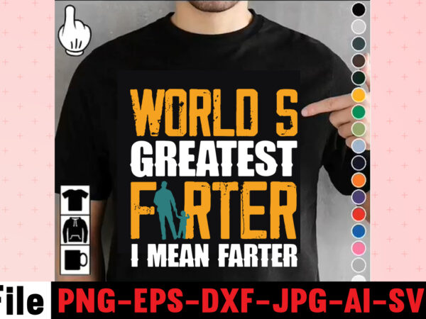 World’s greatest farter i mean farter t-shirt design,ting,t,shirt,for,men,black,shirt,black,t,shirt,t,shirt,printing,near,me,mens,t,shirts,vintage,t,shirts,t,shirts,for,women,blac,dad,svg,bundle,,dad,svg,,fathers,day,svg,bundle,,fathers,day,svg,,funny,dad,svg,,dad,life,svg,,fathers,day,svg,design,,fathers,day,cut,files,fathers,day,svg,bundle,,fathers,day,svg,,best,dad,,fanny,fathers,day,,instant,digital,dowload.father\’s,day,svg,,bundle,,dad,svg,,daddy,,best,dad,,whiskey,label,,happy,fathers,day,,sublimation,,cut,file,cricut,,silhouette,,cameo,daddy,svg,bundle,,father,svg,,daddy,and,me,svg,,mini,me,,dad,life,,girl,dad,svg,,boy,dad,svg,,dad,shirt,,father\’s,day,,cut,files,for,cricut,dad,svg,,fathers,day,svg,,father’s,day,svg,,daddy,svg,,father,svg,,papa,svg,,best,dad,ever,svg,,grandpa,svg,,family,svg,bundle,,svg,bundles,fathers,day,svg,,dad,,the,man,the,myth,,the,legend,,svg,,cut,files,for,cricut,,fathers,day,cut,file,,silhouette,svg,father,daughter,svg,,dad,svg,,father,daughter,quotes,,dad,life,svg,,dad,shirt,,father\’s,day,,father,svg,,cut,files,for,cricut,,silhouette,dad,bod,svg.,amazon,father\’s,day,t,shirts,american,dad,,t,shirt,army,dad,shirt,autism,dad,shirt,,baseball,dad,shirts,best,,cat,dad,ever,shirt,best,,cat,dad,ever,,t,shirt,best,cat,dad,shirt,best,,cat,dad,t,shirt,best,dad,bod,,shirts,best,dad,ever,,t,shirt,best,dad,ever,tshirt,best,dad,t-shirt,best,daddy,ever,t,shirt,best,dog,dad,ever,shirt,best,dog,dad,ever,shirt,personalized,best,father,shirt,best,father,t,shirt,black,dads,matter,shirt,black,father,t,shirt,black,father\’s,day,t,shirts,black,fatherhood,t,shirt,black,fathers,day,shirts,black,fathers,matter,shirt,black,fathers,shirt,bluey,dad,shirt,bluey,dad,shirt,fathers,day,bluey,dad,t,shirt,bluey,fathers,day,shirt,bonus,dad,shirt,bonus,dad,shirt,ideas,bonus,dad,t,shirt,call,of,duty,dad,shirt,cat,dad,shirts,cat,dad,t,shirt,chicken,daddy,t,shirt,cool,dad,shirts,coolest,dad,ever,t,shirt,custom,dad,shirts,cute,fathers,day,shirts,dad,and,daughter,t,shirts,dad,and,papaw,shirts,dad,and,son,fathers,day,shirts,dad,and,son,t,shirts,dad,bod,father,figure,shirt,dad,bod,,t,shirt,dad,bod,tee,shirt,dad,mom,,daughter,t,shirts,dad,shirts,-,funny,dad,shirts,,fathers,day,dad,son,,tshirt,dad,svg,bundle,dad,,t,shirts,for,father\’s,day,dad,,t,shirts,funny,dad,tee,shirts,dad,to,be,,t,shirt,dad,tshirt,dad,,tshirt,bundle,dad,valentines,day,,shirt,dadalorian,custom,shirt,,dadalorian,shirt,customdad,svg,bundle,,dad,svg,,fathers,day,svg,,fathers,day,svg,free,,happy,fathers,day,svg,,dad,svg,free,,dad,life,svg,,free,fathers,day,svg,,best,dad,ever,svg,,super,dad,svg,,daddysaurus,svg,,dad,bod,svg,,bonus,dad,svg,,best,dad,svg,,dope,black,dad,svg,,its,not,a,dad,bod,its,a,father,figure,svg,,stepped,up,dad,svg,,dad,the,man,the,myth,the,legend,svg,,black,father,svg,,step,dad,svg,,free,dad,svg,,father,svg,,dad,shirt,svg,,dad,svgs,,our,first,fathers,day,svg,,funny,dad,svg,,cat,dad,svg,,fathers,day,free,svg,,svg,fathers,day,,to,my,bonus,dad,svg,,best,dad,ever,svg,free,,i,tell,dad,jokes,periodically,svg,,worlds,best,dad,svg,,fathers,day,svgs,,husband,daddy,protector,hero,svg,,best,dad,svg,free,,dad,fuel,svg,,first,fathers,day,svg,,being,grandpa,is,an,honor,svg,,fathers,day,shirt,svg,,happy,father\’s,day,svg,,daddy,daughter,svg,,father,daughter,svg,,happy,fathers,day,svg,free,,top,dad,svg,,dad,bod,svg,free,,gamer,dad,svg,,its,not,a,dad,bod,svg,,dad,and,daughter,svg,,free,svg,fathers,day,,funny,fathers,day,svg,,dad,life,svg,free,,not,a,dad,bod,father,figure,svg,,dad,jokes,svg,,free,father\’s,day,svg,,svg,daddy,,dopest,dad,svg,,stepdad,svg,,happy,first,fathers,day,svg,,worlds,greatest,dad,svg,,dad,free,svg,,dad,the,myth,the,legend,svg,,dope,dad,svg,,to,my,dad,svg,,bonus,dad,svg,free,,dad,bod,father,figure,svg,,step,dad,svg,free,,father\’s,day,svg,free,,best,cat,dad,ever,svg,,dad,quotes,svg,,black,fathers,matter,svg,,black,dad,svg,,new,dad,svg,,daddy,is,my,hero,svg,,father\’s,day,svg,bundle,,our,first,father\’s,day,together,svg,,it\’s,not,a,dad,bod,svg,,i,have,two,titles,dad,and,papa,svg,,being,dad,is,an,honor,being,papa,is,priceless,svg,,father,daughter,silhouette,svg,,happy,fathers,day,free,svg,,free,svg,dad,,daddy,and,me,svg,,my,daddy,is,my,hero,svg,,black,fathers,day,svg,,awesome,dad,svg,,best,daddy,ever,svg,,dope,black,father,svg,,first,fathers,day,svg,free,,proud,dad,svg,,blessed,dad,svg,,fathers,day,svg,bundle,,i,love,my,daddy,svg,,my,favorite,people,call,me,dad,svg,,1st,fathers,day,svg,,best,bonus,dad,ever,svg,,dad,svgs,free,,dad,and,daughter,silhouette,svg,,i,love,my,dad,svg,,free,happy,fathers,day,svg,family,cruish,caribbean,2023,t-shirt,design,,designs,bundle,,summer,designs,for,dark,material,,summer,,tropic,,funny,summer,design,svg,eps,,png,files,for,cutting,machines,and,print,t,shirt,designs,for,sale,t-shirt,design,png,,summer,beach,graphic,t,shirt,design,bundle.,funny,and,creative,summer,quotes,for,t-shirt,design.,summer,t,shirt.,beach,t,shirt.,t,shirt,design,bundle,pack,collection.,summer,vector,t,shirt,design,,aloha,summer,,svg,beach,life,svg,,beach,shirt,,svg,beach,svg,,beach,svg,bundle,,beach,svg,design,beach,,svg,quotes,commercial,,svg,cricut,cut,file,,cute,summer,svg,dolphins,,dxf,files,for,files,,for,cricut,&,,silhouette,fun,summer,,svg,bundle,funny,beach,,quotes,svg,,hello,summer,popsicle,,svg,hello,summer,,svg,kids,svg,mermaid,,svg,palm,,sima,crafts,,salty,svg,png,dxf,,sassy,beach,quotes,,summer,quotes,svg,bundle,,silhouette,summer,,beach,bundle,svg,,summer,break,svg,summer,,bundle,svg,summer,,clipart,summer,,cut,file,summer,cut,,files,summer,design,for,,shirts,summer,dxf,file,,summer,quotes,svg,summer,,sign,svg,summer,,svg,summer,svg,bundle,,summer,svg,bundle,quotes,,summer,svg,craft,bundle,summer,,svg,cut,file,summer,svg,cut,,file,bundle,summer,,svg,design,summer,,svg,design,2022,summer,,svg,design,,free,summer,,t,shirt,design,,bundle,summer,time,,summer,vacation,,svg,files,summer,,vibess,svg,summertime,,summertime,svg,,sunrise,and,sunset,,svg,sunset,,beach,svg,svg,,bundle,for,cricut,,ummer,bundle,svg,,vacation,svg,welcome,,summer,svg,funny,family,camping,shirts,,i,love,camping,t,shirt,,camping,family,shirts,,camping,themed,t,shirts,,family,camping,shirt,designs,,camping,tee,shirt,designs,,funny,camping,tee,shirts,,men\’s,camping,t,shirts,,mens,funny,camping,shirts,,family,camping,t,shirts,,custom,camping,shirts,,camping,funny,shirts,,camping,themed,shirts,,cool,camping,shirts,,funny,camping,tshirt,,personalized,camping,t,shirts,,funny,mens,camping,shirts,,camping,t,shirts,for,women,,let\’s,go,camping,shirt,,best,camping,t,shirts,,camping,tshirt,design,,funny,camping,shirts,for,men,,camping,shirt,design,,t,shirts,for,camping,,let\’s,go,camping,t,shirt,,funny,camping,clothes,,mens,camping,tee,shirts,,funny,camping,tees,,t,shirt,i,love,camping,,camping,tee,shirts,for,sale,,custom,camping,t,shirts,,cheap,camping,t,shirts,,camping,tshirts,men,,cute,camping,t,shirts,,love,camping,shirt,,family,camping,tee,shirts,,camping,themed,tshirts,t,shirt,bundle,,shirt,bundles,,t,shirt,bundle,deals,,t,shirt,bundle,pack,,t,shirt,bundles,cheap,,t,shirt,bundles,for,sale,,tee,shirt,bundles,,shirt,bundles,for,sale,,shirt,bundle,deals,,tee,bundle,,bundle,t,shirts,for,sale,,bundle,shirts,cheap,,bundle,tshirts,,cheap,t,shirt,bundles,,shirt,bundle,cheap,,tshirts,bundles,,cheap,shirt,bundles,,bundle,of,shirts,for,sale,,bundles,of,shirts,for,cheap,,shirts,in,bundles,,cheap,bundle,of,shirts,,cheap,bundles,of,t,shirts,,bundle,pack,of,shirts,,summer,t,shirt,bundle,t,shirt,bundle,shirt,bundles,,t,shirt,bundle,deals,,t,shirt,bundle,pack,,t,shirt,bundles,cheap,,t,shirt,bundles,for,sale,,tee,shirt,bundles,,shirt,bundles,for,sale,,shirt,bundle,deals,,tee,bundle,,bundle,t,shirts,for,sale,,bundle,shirts,cheap,,bundle,tshirts,,cheap,t,shirt,bundles,,shirt,bundle,cheap,,tshirts,bundles,,cheap,shirt,bundles,,bundle,of,shirts,for,sale,,bundles,of,shirts,for,cheap,,shirts,in,bundles,,cheap,bundle,of,shirts,,cheap,bundles,of,t,shirts,,bundle,pack,of,shirts,,summer,t,shirt,bundle,,summer,t,shirt,,summer,tee,,summer,tee,shirts,,best,summer,t,shirts,,cool,summer,t,shirts,,summer,cool,t,shirts,,nice,summer,t,shirts,,tshirts,summer,,t,shirt,in,summer,,cool,summer,shirt,,t,shirts,for,the,summer,,good,summer,t,shirts,,tee,shirts,for,summer,,best,t,shirts,for,the,summer,,consent,is,sexy,t-shrt,design,,cannabis,saved,my,life,t-shirt,design,weed,megat-shirt,bundle,,adventure,awaits,shirts,,adventure,awaits,t,shirt,,adventure,buddies,shirt,,adventure,buddies,t,shirt,,adventure,is,calling,shirt,,adventure,is,out,there,t,shirt,,adventure,shirts,,adventure,svg,,adventure,svg,bundle.,mountain,tshirt,bundle,,adventure,t,shirt,women\’s,,adventure,t,shirts,online,,adventure,tee,shirts,,adventure,time,bmo,t,shirt,,adventure,time,bubblegum,rock,shirt,,adventure,time,bubblegum,t,shirt,,adventure,time,marceline,t,shirt,,adventure,time,men\’s,t,shirt,,adventure,time,my,neighbor,totoro,shirt,,adventure,time,princess,bubblegum,t,shirt,,adventure,time,rock,t,shirt,,adventure,time,t,shirt,,adventure,time,t,shirt,amazon,,adventure,time,t,shirt,marceline,,adventure,time,tee,shirt,,adventure,time,youth,shirt,,adventure,time,zombie,shirt,,adventure,tshirt,,adventure,tshirt,bundle,,adventure,tshirt,design,,adventure,tshirt,mega,bundle,,adventure,zone,t,shirt,,amazon,camping,t,shirts,,and,so,the,adventure,begins,t,shirt,,ass,,atari,adventure,t,shirt,,awesome,camping,,basecamp,t,shirt,,bear,grylls,t,shirt,,bear,grylls,tee,shirts,,beemo,shirt,,beginners,t,shirt,jason,,best,camping,t,shirts,,bicycle,heartbeat,t,shirt,,big,johnson,camping,shirt,,bill,and,ted\’s,excellent,adventure,t,shirt,,billy,and,mandy,tshirt,,bmo,adventure,time,shirt,,bmo,tshirt,,bootcamp,t,shirt,,bubblegum,rock,t,shirt,,bubblegum\’s,rock,shirt,,bubbline,t,shirt,,bucket,cut,file,designs,,bundle,svg,camping,,cameo,,camp,life,svg,,camp,svg,,camp,svg,bundle,,camper,life,t,shirt,,camper,svg,,camper,svg,bundle,,camper,svg,bundle,quotes,,camper,t,shirt,,camper,tee,shirts,,campervan,t,shirt,,campfire,cutie,svg,cut,file,,campfire,cutie,tshirt,design,,campfire,svg,,campground,shirts,,campground,t,shirts,,camping,120,t-shirt,design,,camping,20,t,shirt,design,,camping,20,tshirt,design,,camping,60,tshirt,,camping,80,tshirt,design,,camping,and,beer,,camping,and,drinking,shirts,,camping,buddies,120,design,,160,t-shirt,design,mega,bundle,,20,christmas,svg,bundle,,20,christmas,t-shirt,design,,a,bundle,of,joy,nativity,,a,svg,,ai,,among,us,cricut,,among,us,cricut,free,,among,us,cricut,svg,free,,among,us,free,svg,,among,us,svg,,among,us,svg,cricut,,among,us,svg,cricut,free,,among,us,svg,free,,and,jpg,files,included!,fall,,apple,svg,teacher,,apple,svg,teacher,free,,apple,teacher,svg,,appreciation,svg,,art,teacher,svg,,art,teacher,svg,free,,autumn,bundle,svg,,autumn,quotes,svg,,autumn,svg,,autumn,svg,bundle,,autumn,thanksgiving,cut,file,cricut,,back,to,school,cut,file,,bauble,bundle,,beast,svg,,because,virtual,teaching,svg,,best,teacher,ever,svg,,best,teacher,ever,svg,free,,best,teacher,svg,,best,teacher,svg,free,,black,educators,matter,svg,,black,teacher,svg,,blessed,svg,,blessed,teacher,svg,,bt21,svg,,buddy,the,elf,quotes,svg,,buffalo,plaid,svg,,buffalo,svg,,bundle,christmas,decorations,,bundle,of,christmas,lights,,bundle,of,christmas,ornaments,,bundle,of,joy,nativity,,can,you,design,shirts,with,a,cricut,,cancer,ribbon,svg,free,,cat,in,the,hat,teacher,svg,,cherish,the,season,stampin,up,,christmas,advent,book,bundle,,christmas,bauble,bundle,,christmas,book,bundle,,christmas,box,bundle,,christmas,bundle,2020,,christmas,bundle,decorations,,christmas,bundle,food,,christmas,bundle,promo,,christmas,bundle,svg,,christmas,candle,bundle,,christmas,clipart,,christmas,craft,bundles,,christmas,decoration,bundle,,christmas,decorations,bundle,for,sale,,christmas,design,,christmas,design,bundles,,christmas,design,bundles,svg,,christmas,design,ideas,for,t,shirts,,christmas,design,on,tshirt,,christmas,dinner,bundles,,christmas,eve,box,bundle,,christmas,eve,bundle,,christmas,family,shirt,design,,christmas,family,t,shirt,ideas,,christmas,food,bundle,,christmas,funny,t-shirt,design,,christmas,game,bundle,,christmas,gift,bag,bundles,,christmas,gift,bundles,,christmas,gift,wrap,bundle,,christmas,gnome,mega,bundle,,christmas,light,bundle,,christmas,lights,design,tshirt,,christmas,lights,svg,bundle,,christmas,mega,svg,bundle,,christmas,ornament,bundles,,christmas,ornament,svg,bundle,,christmas,party,t,shirt,design,,christmas,png,bundle,,christmas,present,bundles,,christmas,quote,svg,,christmas,quotes,svg,,christmas,season,bundle,stampin,up,,christmas,shirt,cricut,designs,,christmas,shirt,design,ideas,,christmas,shirt,designs,,christmas,shirt,designs,2021,,christmas,shirt,designs,2021,family,,christmas,shirt,designs,2022,,christmas,shirt,designs,for,cricut,,christmas,shirt,designs,svg,,christmas,shirt,ideas,for,work,,christmas,stocking,bundle,,christmas,stockings,bundle,,christmas,sublimation,bundle,,christmas,svg,,christmas,svg,bundle,,christmas,svg,bundle,160,design,,christmas,svg,bundle,free,,christmas,svg,bundle,hair,website,christmas,svg,bundle,hat,,christmas,svg,bundle,heaven,,christmas,svg,bundle,houses,,christmas,svg,bundle,icons,,christmas,svg,bundle,id,,christmas,svg,bundle,ideas,,christmas,svg,bundle,identifier,,christmas,svg,bundle,images,,christmas,svg,bundle,images,free,,christmas,svg,bundle,in,heaven,,christmas,svg,bundle,inappropriate,,christmas,svg,bundle,initial,,christmas,svg,bundle,install,,christmas,svg,bundle,jack,,christmas,svg,bundle,january,2022,,christmas,svg,bundle,jar,,christmas,svg,bundle,jeep,,christmas,svg,bundle,joy,christmas,svg,bundle,kit,,christmas,svg,bundle,jpg,,christmas,svg,bundle,juice,,christmas,svg,bundle,juice,wrld,,christmas,svg,bundle,jumper,,christmas,svg,bundle,juneteenth,,christmas,svg,bundle,kate,,christmas,svg,bundle,kate,spade,,christmas,svg,bundle,kentucky,,christmas,svg,bundle,keychain,,christmas,svg,bundle,keyring,,christmas,svg,bundle,kitchen,,christmas,svg,bundle,kitten,,christmas,svg,bundle,koala,,christmas,svg,bundle,koozie,,christmas,svg,bundle,me,,christmas,svg,bundle,mega,christmas,svg,bundle,pdf,,christmas,svg,bundle,meme,,christmas,svg,bundle,monster,,christmas,svg,bundle,monthly,,christmas,svg,bundle,mp3,,christmas,svg,bundle,mp3,downloa,,christmas,svg,bundle,mp4,,christmas,svg,bundle,pack,,christmas,svg,bundle,packages,,christmas,svg,bundle,pattern,,christmas,svg,bundle,pdf,free,download,,christmas,svg,bundle,pillow,,christmas,svg,bundle,png,,christmas,svg,bundle,pre,order,,christmas,svg,bundle,printable,,christmas,svg,bundle,ps4,,christmas,svg,bundle,qr,code,,christmas,svg,bundle,quarantine,,christmas,svg,bundle,quarantine,2020,,christmas,svg,bundle,quarantine,crew,,christmas,svg,bundle,quotes,,christmas,svg,bundle,qvc,,christmas,svg,bundle,rainbow,,christmas,svg,bundle,reddit,,christmas,svg,bundle,reindeer,,christmas,svg,bundle,religious,,christmas,svg,bundle,resource,,christmas,svg,bundle,review,,christmas,svg,bundle,roblox,,christmas,svg,bundle,round,,christmas,svg,bundle,rugrats,,christmas,svg,bundle,rustic,,christmas,svg,bunlde,20,,christmas,svg,cut,file,,christmas,svg,cut,files,,christmas,svg,design,christmas,tshirt,design,,christmas,svg,files,for,cricut,,christmas,t,shirt,design,2021,,christmas,t,shirt,design,for,family,,christmas,t,shirt,design,ideas,,christmas,t,shirt,design,vector,free,,christmas,t,shirt,designs,2020,,christmas,t,shirt,designs,for,cricut,,christmas,t,shirt,designs,vector,,christmas,t,shirt,ideas,,christmas,t-shirt,design,,christmas,t-shirt,design,2020,,christmas,t-shirt,designs,,christmas,t-shirt,designs,2022,,christmas,t-shirt,mega,bundle,,christmas,tee,shirt,designs,,christmas,tee,shirt,ideas,,christmas,tiered,tray,decor,bundle,,christmas,tree,and,decorations,bundle,,christmas,tree,bundle,,christmas,tree,bundle,decorations,,christmas,tree,decoration,bundle,,christmas,tree,ornament,bundle,,christmas,tree,shirt,design,,christmas,tshirt,design,,christmas,tshirt,design,0-3,months,,christmas,tshirt,design,007,t,,christmas,tshirt,design,101,,christmas,tshirt,design,11,,christmas,tshirt,design,1950s,,christmas,tshirt,design,1957,,christmas,tshirt,design,1960s,t,,christmas,tshirt,design,1971,,christmas,tshirt,design,1978,,christmas,tshirt,design,1980s,t,,christmas,tshirt,design,1987,,christmas,tshirt,design,1996,,christmas,tshirt,design,3-4,,christmas,tshirt,design,3/4,sleeve,,christmas,tshirt,design,30th,anniversary,,christmas,tshirt,design,3d,,christmas,tshirt,design,3d,print,,christmas,tshirt,design,3d,t,,christmas,tshirt,design,3t,,christmas,tshirt,design,3x,,christmas,tshirt,design,3xl,,christmas,tshirt,design,3xl,t,,christmas,tshirt,design,5,t,christmas,tshirt,design,5th,grade,christmas,svg,bundle,home,and,auto,,christmas,tshirt,design,50s,,christmas,tshirt,design,50th,anniversary,,christmas,tshirt,design,50th,birthday,,christmas,tshirt,design,50th,t,,christmas,tshirt,design,5k,,christmas,tshirt,design,5×7,,christmas,tshirt,design,5xl,,christmas,tshirt,design,agency,,christmas,tshirt,design,amazon,t,,christmas,tshirt,design,and,order,,christmas,tshirt,design,and,printing,,christmas,tshirt,design,anime,t,,christmas,tshirt,design,app,,christmas,tshirt,design,app,free,,christmas,tshirt,design,asda,,christmas,tshirt,design,at,home,,christmas,tshirt,design,australia,,christmas,tshirt,design,big,w,,christmas,tshirt,design,blog,,christmas,tshirt,design,book,,christmas,tshirt,design,boy,,christmas,tshirt,design,bulk,,christmas,tshirt,design,bundle,,christmas,tshirt,design,business,,christmas,tshirt,design,business,cards,,christmas,tshirt,design,business,t,,christmas,tshirt,design,buy,t,,christmas,tshirt,design,designs,,christmas,tshirt,design,dimensions,,christmas,tshirt,design,disney,christmas,tshirt,design,dog,,christmas,tshirt,design,diy,,christmas,tshirt,design,diy,t,,christmas,tshirt,design,download,,christmas,tshirt,design,drawing,,christmas,tshirt,design,dress,,christmas,tshirt,design,dubai,,christmas,tshirt,design,for,family,,christmas,tshirt,design,game,,christmas,tshirt,design,game,t,,christmas,tshirt,design,generator,,christmas,tshirt,design,gimp,t,,christmas,tshirt,design,girl,,christmas,tshirt,design,graphic,,christmas,tshirt,design,grinch,,christmas,tshirt,design,group,,christmas,tshirt,design,guide,,christmas,tshirt,design,guidelines,,christmas,tshirt,design,h&m,,christmas,tshirt,design,hashtags,,christmas,tshirt,design,hawaii,t,,christmas,tshirt,design,hd,t,,christmas,tshirt,design,help,,christmas,tshirt,design,history,,christmas,tshirt,design,home,,christmas,tshirt,design,houston,,christmas,tshirt,design,houston,tx,,christmas,tshirt,design,how,,christmas,tshirt,design,ideas,,christmas,tshirt,design,japan,,christmas,tshirt,design,japan,t,,christmas,tshirt,design,japanese,t,,christmas,tshirt,design,jay,jays,,christmas,tshirt,design,jersey,,christmas,tshirt,design,job,description,,christmas,tshirt,design,jobs,,christmas,tshirt,design,jobs,remote,,christmas,tshirt,design,john,lewis,,christmas,tshirt,design,jpg,,christmas,tshirt,design,lab,,christmas,tshirt,design,ladies,,christmas,tshirt,design,ladies,uk,,christmas,tshirt,design,layout,,christmas,tshirt,design,llc,,christmas,tshirt,design,local,t,,christmas,tshirt,design,logo,,christmas,tshirt,design,logo,ideas,,christmas,tshirt,design,los,angeles,,christmas,tshirt,design,ltd,,christmas,tshirt,design,photoshop,,christmas,tshirt,design,pinterest,,christmas,tshirt,design,placement,,christmas,tshirt,design,placement,guide,,christmas,tshirt,design,png,,christmas,tshirt,design,price,,christmas,tshirt,design,print,,christmas,tshirt,design,printer,,christmas,tshirt,design,program,,christmas,tshirt,design,psd,,christmas,tshirt,design,qatar,t,,christmas,tshirt,design,quality,,christmas,tshirt,design,quarantine,,christmas,tshirt,design,questions,,christmas,tshirt,design,quick,,christmas,tshirt,design,quilt,,christmas,tshirt,design,quinn,t,,christmas,tshirt,design,quiz,,christmas,tshirt,design,quotes,,christmas,tshirt,design,quotes,t,,christmas,tshirt,design,rates,,christmas,tshirt,design,red,,christmas,tshirt,design,redbubble,,christmas,tshirt,design,reddit,,christmas,tshirt,design,resolution,,christmas,tshirt,design,roblox,,christmas,tshirt,design,roblox,t,,christmas,tshirt,design,rubric,,christmas,tshirt,design,ruler,,christmas,tshirt,design,rules,,christmas,tshirt,design,sayings,,christmas,tshirt,design,shop,,christmas,tshirt,design,site,,christmas,tshirt,design,size,,christmas,tshirt,design,size,guide,,christmas,tshirt,design,software,,christmas,tshirt,design,stores,near,me,,christmas,tshirt,design,studio,,christmas,tshirt,design,sublimation,t,,christmas,tshirt,design,svg,,christmas,tshirt,design,t-shirt,,christmas,tshirt,design,target,,christmas,tshirt,design,template,,christmas,tshirt,design,template,free,,christmas,tshirt,design,tesco,,christmas,tshirt,design,tool,,christmas,tshirt,design,tree,,christmas,tshirt,design,tutorial,,christmas,tshirt,design,typography,,christmas,tshirt,design,uae,,christmas,camping,bundle,,camping,bundle,svg,,camping,clipart,,camping,cousins,,camping,cousins,t,shirt,,camping,crew,shirts,,camping,crew,t,shirts,,camping,cut,file,bundle,,camping,dad,shirt,,camping,dad,t,shirt,,camping,friends,t,shirt,,camping,friends,t,shirts,,camping,funny,shirts,,camping,funny,t,shirt,,camping,gang,t,shirts,,camping,grandma,shirt,,camping,grandma,t,shirt,,camping,hair,don\’t,,camping,hoodie,svg,,camping,is,in,tents,t,shirt,,camping,is,intents,shirt,,camping,is,my,,camping,is,my,favorite,season,shirt,,camping,lady,t,shirt,,camping,life,svg,,camping,life,svg,bundle,,camping,life,t,shirt,,camping,lovers,t,,camping,mega,bundle,,camping,mom,shirt,,camping,print,file,,camping,queen,t,shirt,,camping,quote,svg,,camping,quote,svg.,camp,life,svg,,camping,quotes,svg,,camping,screen,print,,camping,shirt,design,,camping,shirt,design,mountain,svg,,camping,shirt,i,hate,pulling,out,,camping,shirt,svg,,camping,shirts,for,guys,,camping,silhouette,,camping,slogan,t,shirts,,camping,squad,,camping,svg,,camping,svg,bundle,,camping,svg,design,bundle,,camping,svg,files,,camping,svg,mega,bundle,,camping,svg,mega,bundle,quotes,,camping,t,shirt,big,,camping,t,shirts,,camping,t,shirts,amazon,,camping,t,shirts,funny,,camping,t,shirts,womens,,camping,tee,shirts,,camping,tee,shirts,for,sale,,camping,themed,shirts,,camping,themed,t,shirts,,camping,tshirt,,camping,tshirt,design,bundle,on,sale,,camping,tshirts,for,women,,camping,wine,gcamping,svg,files.,camping,quote,svg.,camp,life,svg,,can,you,design,shirts,with,a,cricut,,caravanning,t,shirts,,care,t,shirt,camping,,cheap,camping,t,shirts,,chic,t,shirt,camping,,chick,t,shirt,camping,,choose,your,own,adventure,t,shirt,,christmas,camping,shirts,,christmas,design,on,tshirt,,christmas,lights,design,tshirt,,christmas,lights,svg,bundle,,christmas,party,t,shirt,design,,christmas,shirt,cricut,designs,,christmas,shirt,design,ideas,,christmas,shirt,designs,,christmas,shirt,designs,2021,,christmas,shirt,designs,2021,family,,christmas,shirt,designs,2022,,christmas,shirt,designs,for,cricut,,christmas,shirt,designs,svg,,christmas,svg,bundle,hair,website,christmas,svg,bundle,hat,,christmas,svg,bundle,heaven,,christmas,svg,bundle,houses,,christmas,svg,bundle,icons,,christmas,svg,bundle,id,,christmas,svg,bundle,ideas,,christmas,svg,bundle,identifier,,christmas,svg,bundle,images,,christmas,svg,bundle,images,free,,christmas,svg,bundle,in,heaven,,christmas,svg,bundle,inappropriate,,christmas,svg,bundle,initial,,christmas,svg,bundle,install,,christmas,svg,bundle,jack,,christmas,svg,bundle,january,2022,,christmas,svg,bundle,jar,,christmas,svg,bundle,jeep,,christmas,svg,bundle,joy,christmas,svg,bundle,kit,,christmas,svg,bundle,jpg,,christmas,svg,bundle,juice,,christmas,svg,bundle,juice,wrld,,christmas,svg,bundle,jumper,,christmas,svg,bundle,juneteenth,,christmas,svg,bundle,kate,,christmas,svg,bundle,kate,spade,,christmas,svg,bundle,kentucky,,christmas,svg,bundle,keychain,,christmas,svg,bundle,keyring,,christmas,svg,bundle,kitchen,,christmas,svg,bundle,kitten,,christmas,svg,bundle,koala,,christmas,svg,bundle,koozie,,christmas,svg,bundle,me,,christmas,svg,bundle,mega,christmas,svg,bundle,pdf,,christmas,svg,bundle,meme,,christmas,svg,bundle,monster,,christmas,svg,bundle,monthly,,christmas,svg,bundle,mp3,,christmas,svg,bundle,mp3,downloa,,christmas,svg,bundle,mp4,,christmas,svg,bundle,pack,,christmas,svg,bundle,packages,,christmas,svg,bundle,pattern,,christmas,svg,bundle,pdf,free,download,,christmas,svg,bundle,pillow,,christmas,svg,bundle,png,,christmas,svg,bundle,pre,order,,christmas,svg,bundle,printable,,christmas,svg,bundle,ps4,,christmas,svg,bundle,qr,code,,christmas,svg,bundle,quarantine,,christmas,svg,bundle,quarantine,2020,,christmas,svg,bundle,quarantine,crew,,christmas,svg,bundle,quotes,,christmas,svg,bundle,qvc,,christmas,svg,bundle,rainbow,,christmas,svg,bundle,reddit,,christmas,svg,bundle,reindeer,,christmas,svg,bundle,religious,,christmas,svg,bundle,resource,,christmas,svg,bundle,review,,christmas,svg,bundle,roblox,,christmas,svg,bundle,round,,christmas,svg,bundle,rugrats,,christmas,svg,bundle,rustic,,christmas,t,shirt,design,2021,,christmas,t,shirt,design,vector,free,,christmas,t,shirt,designs,for,cricut,,christmas,t,shirt,designs,vector,,christmas,t-shirt,,christmas,t-shirt,design,,christmas,t-shirt,design,2020,,christmas,t-shirt,designs,2022,,christmas,tree,shirt,design,,christmas,tshirt,design,,christmas,tshirt,design,0-3,months,,christmas,tshirt,design,007,t,,christmas,tshirt,design,101,,christmas,tshirt,design,11,,christmas,tshirt,design,1950s,,christmas,tshirt,design,1957,,christmas,tshirt,design,1960s,t,,christmas,tshirt,design,1971,,christmas,tshirt,design,1978,,christmas,tshirt,design,1980s,t,,christmas,tshirt,design,1987,,christmas,tshirt,design,1996,,christmas,tshirt,design,3-4,,christmas,tshirt,design,3/4,sleeve,,christmas,tshirt,design,30th,anniversary,,christmas,tshirt,design,3d,,christmas,tshirt,design,3d,print,,christmas,tshirt,design,3d,t,,christmas,tshirt,design,3t,,christmas,tshirt,design,3x,,christmas,tshirt,design,3xl,,christmas,tshirt,design,3xl,t,,christmas,tshirt,design,5,t,christmas,tshirt,design,5th,grade,christmas,svg,bundle,home,and,auto,,christmas,tshirt,design,50s,,christmas,tshirt,design,50th,anniversary,,christmas,tshirt,design,50th,birthday,,christmas,tshirt,design,50th,t,,christmas,tshirt,design,5k,,christmas,tshirt,design,5×7,,christmas,tshirt,design,5xl,,christmas,tshirt,design,agency,,christmas,tshirt,design,amazon,t,,christmas,tshirt,design,and,order,,christmas,tshirt,design,and,printing,,christmas,tshirt,design,anime,t,,christmas,tshirt,design,app,,christmas,tshirt,design,app,free,,christmas,tshirt,design,asda,,christmas,tshirt,design,at,home,,christmas,tshirt,design,australia,,christmas,tshirt,design,big,w,,christmas,tshirt,design,blog,,christmas,tshirt,design,book,,christmas,tshirt,design,boy,,christmas,tshirt,design,bulk,,christmas,tshirt,design,bundle,,christmas,tshirt,design,business,,christmas,tshirt,design,business,cards,,christmas,tshirt,design,business,t,,christmas,tshirt,design,buy,t,,christmas,tshirt,design,designs,,christmas,tshirt,design,dimensions,,christmas,tshirt,design,disney,christmas,tshirt,design,dog,,christmas,tshirt,design,diy,,christmas,tshirt,design,diy,t,,christmas,tshirt,design,download,,christmas,tshirt,design,drawing,,christmas,tshirt,design,dress,,christmas,tshirt,design,dubai,,christmas,tshirt,design,for,family,,christmas,tshirt,design,game,,christmas,tshirt,design,game,t,,christmas,tshirt,design,generator,,christmas,tshirt,design,gimp,t,,christmas,tshirt,design,girl,,christmas,tshirt,design,graphic,,christmas,tshirt,design,grinch,,christmas,tshirt,design,group,,christmas,tshirt,design,guide,,christmas,tshirt,design,guidelines,,christmas,tshirt,design,h&m,,christmas,tshirt,design,hashtags,,christmas,tshirt,design,hawaii,t,,christmas,tshirt,design,hd,t,,christmas,tshirt,design,help,,christmas,tshirt,design,history,,christmas,tshirt,design,home,,christmas,tshirt,design,houston,,christmas,tshirt,design,houston,tx,,christmas,tshirt,design,how,,christmas,tshirt,design,ideas,,christmas,tshirt,design,japan,,christmas,tshirt,design,japan,t,,christmas,tshirt,design,japanese,t,,christmas,tshirt,design,jay,jays,,christmas,tshirt,design,jersey,,christmas,tshirt,design,job,description,,christmas,tshirt,design,jobs,,christmas,tshirt,design,jobs,remote,,christmas,tshirt,design,john,lewis,,christmas,tshirt,design,jpg,,christmas,tshirt,design,lab,,christmas,tshirt,design,ladies,,christmas,tshirt,design,ladies,uk,,christmas,tshirt,design,layout,,christmas,tshirt,design,llc,,christmas,tshirt,design,local,t,,christmas,tshirt,design,logo,,christmas,tshirt,design,logo,ideas,,christmas,tshirt,design,los,angeles,,christmas,tshirt,design,ltd,,christmas,tshirt,design,photoshop,,christmas,tshirt,design,pinterest,,christmas,tshirt,design,placement,,christmas,tshirt,design,placement,guide,,christmas,tshirt,design,png,,christmas,tshirt,design,price,,christmas,tshirt,design,print,,christmas,tshirt,design,printer,,christmas,tshirt,design,program,,christmas,tshirt,design,psd,,christmas,tshirt,design,qatar,t,,christmas,tshirt,design,quality,,christmas,tshirt,design,quarantine,,christmas,tshirt,design,questions,,christmas,tshirt,design,quick,,christmas,tshirt,design,quilt,,christmas,tshirt,design,quinn,t,,christmas,tshirt,design,quiz,,christmas,tshirt,design,quotes,,christmas,tshirt,design,quotes,t,,christmas,tshirt,design,rates,,christmas,tshirt,design,red,,christmas,tshirt,design,redbubble,,christmas,tshirt,design,reddit,,christmas,tshirt,design,resolution,,christmas,tshirt,design,roblox,,christmas,tshirt,design,roblox,t,,christmas,tshirt,design,rubric,,christmas,tshirt,design,ruler,,christmas,tshirt,design,rules,,christmas,tshirt,design,sayings,,christmas,tshirt,design,shop,,christmas,tshirt,design,site,,christmas,tshirt,design,size,,christmas,tshirt,design,size,guide,,christmas,tshirt,design,software,,christmas,tshirt,design,stores,near,me,,christmas,tshirt,design,studio,,christmas,tshirt,design,sublimation,t,,christmas,tshirt,design,svg,,christmas,tshirt,design,t-shirt,,christmas,tshirt,design,target,,christmas,tshirt,design,template,,christmas,tshirt,design,template,free,,christmas,tshirt,design,tesco,,christmas,tshirt,design,tool,,christmas,tshirt,design,tree,,christmas,tshirt,design,tutorial,,christmas,tshirt,design,typography,,christmas,tshirt,design,uae,,christmas,tshirt,design,uk,,christmas,tshirt,design,ukraine,,christmas,tshirt,design,unique,t,,christmas,tshirt,design,unisex,,christmas,tshirt,design,upload,,christmas,tshirt,design,us,,christmas,tshirt,design,usa,,christmas,tshirt,design,usa,t,,christmas,tshirt,design,utah,,christmas,tshirt,design,walmart,,christmas,tshirt,design,web,,christmas,tshirt,design,website,,christmas,tshirt,design,white,,christmas,tshirt,design,wholesale,,christmas,tshirt,design,with,logo,,christmas,tshirt,design,with,picture,,christmas,tshirt,design,with,text,,christmas,tshirt,design,womens,,christmas,tshirt,design,words,,christmas,tshirt,design,xl,,christmas,tshirt,design,xs,,christmas,tshirt,design,xxl,,christmas,tshirt,design,yearbook,,christmas,tshirt,design,yellow,,christmas,tshirt,design,yoga,t,,christmas,tshirt,design,your,own,,christmas,tshirt,design,your,own,t,,christmas,tshirt,design,yourself,,christmas,tshirt,design,youth,t,,christmas,tshirt,design,youtube,,christmas,tshirt,design,zara,,christmas,tshirt,design,zazzle,,christmas,tshirt,design,zealand,,christmas,tshirt,design,zebra,,christmas,tshirt,design,zombie,t,,christmas,tshirt,design,zone,,christmas,tshirt,design,zoom,,christmas,tshirt,design,zoom,background,,christmas,tshirt,design,zoro,t,,christmas,tshirt,design,zumba,,christmas,tshirt,designs,2021,,cricut,,cricut,what,does,svg,mean,,crystal,lake,t,shirt,,custom,camping,t,shirts,,cut,file,bundle,,cut,files,for,cricut,,cute,camping,shirts,,d,christmas,svg,bundle,myanmar,,dear,santa,i,want,it,all,svg,cut,file,,design,a,christmas,tshirt,,design,your,own,christmas,t,shirt,,designs,camping,gift,,die,cut,,different,types,of,t,shirt,design,,digital,,dio,brando,t,shirt,,dio,t,shirt,jojo,,disney,christmas,design,tshirt,,drunk,camping,t,shirt,,dxf,,dxf,eps,png,,eat-sleep-camp-repeat,,family,camping,shirts,,family,camping,t,shirts,,family,christmas,tshirt,design,,files,camping,for,beginners,,finn,adventure,time,shirt,,finn,and,jake,t,shirt,,finn,the,human,shirt,,forest,svg,,free,christmas,shirt,designs,,funny,camping,shirts,,funny,camping,svg,,funny,camping,tee,shirts,,funny,camping,tshirt,,funny,christmas,tshirt,designs,,funny,rv,t,shirts,,gift,camp,svg,camper,,glamping,shirts,,glamping,t,shirts,,glamping,tee,shirts,,grandpa,camping,shirt,,group,t,shirt,,halloween,camping,shirts,,happy,camper,svg,,heavyweights,perkis,power,t,shirt,,hiking,svg,,hiking,tshirt,bundle,,hilarious,camping,shirts,,how,long,should,a,design,be,on,a,shirt,,how,to,design,t,shirt,design,,how,to,print,designs,on,clothes,,how,wide,should,a,shirt,design,be,,hunt,svg,,hunting,svg,,husband,and,wife,camping,shirts,,husband,t,shirt,camping,,i,hate,camping,t,shirt,,i,hate,people,camping,shirt,,i,love,camping,shirt,,i,love,camping,t,shirt,,im,a,loner,dottie,a,rebel,shirt,,im,sexy,and,i,tow,it,t,shirt,,is,in,tents,t,shirt,,islands,of,adventure,t,shirts,,jake,the,dog,t,shirt,,jojo,bizarre,tshirt,,jojo,dio,t,shirt,,jojo,giorno,shirt,,jojo,menacing,shirt,,jojo,oh,my,god,shirt,,jojo,shirt,anime,,jojo\’s,bizarre,adventure,shirt,,jojo\’s,bizarre,adventure,t,shirt,,jojo\’s,bizarre,adventure,tee,shirt,,joseph,joestar,oh,my,god,t,shirt,,josuke,shirt,,josuke,t,shirt,,kamp,krusty,shirt,,kamp,krusty,t,shirt,,let\’s,go,camping,shirt,morning,wood,campground,t,shirt,,life,is,good,camping,t,shirt,,life,is,good,happy,camper,t,shirt,,life,svg,camp,lovers,,marceline,and,princess,bubblegum,shirt,,marceline,band,t,shirt,,marceline,red,and,black,shirt,,marceline,t,shirt,,marceline,t,shirt,bubblegum,,marceline,the,vampire,queen,shirt,,marceline,the,vampire,queen,t,shirt,,matching,camping,shirts,,men\’s,camping,t,shirts,,men\’s,happy,camper,t,shirt,,menacing,jojo,shirt,,mens,camper,shirt,,mens,funny,camping,shirts,,merry,christmas,and,happy,new,year,shirt,design,,merry,christmas,design,for,tshirt,,merry,christmas,tshirt,design,,mom,camping,shirt,,mountain,svg,bundle,,oh,my,god,jojo,shirt,,outdoor,adventure,t,shirts,,peace,love,camping,shirt,,pee,wee\’s,big,adventure,t,shirt,,percy,jackson,t,shirt,amazon,,percy,jackson,tee,shirt,,personalized,camping,t,shirts,,philmont,scout,ranch,t,shirt,,philmont,shirt,,png,,princess,bubblegum,marceline,t,shirt,,princess,bubblegum,rock,t,shirt,,princess,bubblegum,t,shirt,,princess,bubblegum\’s,shirt,from,marceline,,prismo,t,shirt,,queen,camping,,queen,of,the,camper,t,shirt,,quitcherbitchin,shirt,,quotes,svg,camping,,quotes,t,shirt,,rainicorn,shirt,,river,tubing,shirt,,roept,me,t,shirt,,russell,coight,t,shirt,,rv,t,shirts,for,family,,salute,your,shorts,t,shirt,,sexy,in,t,shirt,,sexy,pontoon,boat,captain,shirt,,sexy,pontoon,captain,shirt,,sexy,print,shirt,,sexy,print,t,shirt,,sexy,shirt,design,,sexy,t,shirt,,sexy,t,shirt,design,,sexy,t,shirt,ideas,,sexy,t,shirt,printing,,sexy,t,shirts,for,men,,sexy,t,shirts,for,women,,sexy,tee,shirts,,sexy,tee,shirts,for,women,,sexy,tshirt,design,,sexy,women,in,shirt,,sexy,women,in,tee,shirts,,sexy,womens,shirts,,sexy,womens,tee,shirts,,sherpa,adventure,gear,t,shirt,,shirt,camping,pun,,shirt,design,camping,sign,svg,,shirt,sexy,,silhouette,,simply,southern,camping,t,shirts,,snoopy,camping,shirt,,super,sexy,pontoon,captain,,super,sexy,pontoon,captain,shirt,,svg,,svg,boden,camping,,svg,campfire,,svg,campground,svg,,svg,for,cricut,,t,shirt,bear,grylls,,t,shirt,bootcamp,,t,shirt,cameo,camp,,t,shirt,camping,bear,,t,shirt,camping,crew,,t,shirt,camping,cut,,t,shirt,camping,for,,t,shirt,camping,grandma,,t,shirt,design,examples,,t,shirt,design,methods,,t,shirt,marceline,,t,shirts,for,camping,,t-shirt,adventure,,t-shirt,baby,,t-shirt,camping,,teacher,camping,shirt,,tees,sexy,,the,adventure,begins,t,shirt,,the,adventure,zone,t,shirt,,therapy,t,shirt,,tshirt,design,for,christmas,,two,color,t-shirt,design,ideas,,vacation,svg,,vintage,camping,shirt,,vintage,camping,t,shirt,,wanderlust,campground,tshirt,,wet,hot,american,summer,tshirt,,white,water,rafting,t,shirt,,wild,svg,,womens,camping,shirts,,zork,t,shirtweed,svg,mega,bundle,,,cannabis,svg,mega,bundle,,40,t-shirt,design,120,weed,design,,,weed,t-shirt,design,bundle,,,weed,svg,bundle,,,btw,bring,the,weed,tshirt,design,btw,bring,the,weed,svg,design,,,60,cannabis,tshirt,design,bundle,,weed,svg,bundle,weed,tshirt,design,bundle,,weed,svg,bundle,quotes,,weed,graphic,tshirt,design,,cannabis,tshirt,design,,weed,vector,tshirt,design,,weed,svg,bundle,,weed,tshirt,design,bundle,,weed,vector,graphic,design,,weed,20,design,png,,weed,svg,bundle,,cannabis,tshirt,design,bundle,,usa,cannabis,tshirt,bundle,,weed,vector,tshirt,design,,weed,svg,bundle,,weed,tshirt,design,bundle,,weed,vector,graphic,design,,weed,20,design,png,weed,svg,bundle,marijuana,svg,bundle,,t-shirt,design,funny,weed,svg,smoke,weed,svg,high,svg,rolling,tray,svg,blunt,svg,weed,quotes,svg,bundle,funny,stoner,weed,svg,,weed,svg,bundle,,weed,leaf,svg,,marijuana,svg,,svg,files,for,cricut,weed,svg,bundlepeace,love,weed,tshirt,design,,weed,svg,design,,cannabis,tshirt,design,,weed,vector,tshirt,design,,weed,svg,bundle,weed,60,tshirt,design,,,60,cannabis,tshirt,design,bundle,,weed,svg,bundle,weed,tshirt,design,bundle,,weed,svg,bundle,quotes,,weed,graphic,tshirt,design,,cannabis,tshirt,design,,weed,vector,tshirt,design,,weed,svg,bundle,,weed,tshirt,design,bundle,,weed,vector,graphic,design,,weed,20,design,png,,weed,svg,bundle,,cannabis,tshirt,design,bundle,,usa,cannabis,tshirt,bundle,,weed,vector,tshirt,design,,weed,svg,bundle,,weed,tshirt,design,bundle,,weed,vector,graphic,design,,weed,20,design,png,weed,svg,bundle,marijuana,svg,bundle,,t-shirt,design,funny,weed,svg,smoke,weed,svg,high,svg,rolling,tray,svg,blunt,svg,weed,quotes,svg,bundle,funny,stoner,weed,svg,,weed,svg,bundle,,weed,leaf,svg,,marijuana,svg,,svg,files,for,cricut,weed,svg,bundlepeace,love,weed,tshirt,design,,weed,svg,design,,cannabis,tshirt,design,,weed,vector,tshirt,design,,weed,svg,bundle,,weed,tshirt,design,bundle,,weed,vector,graphic,design,,weed,20,design,png,weed,svg,bundle,marijuana,svg,bundle,,t-shirt,design,funny,weed,svg,smoke,weed,svg,high,svg,rolling,tray,svg,blunt,svg,weed,quotes,svg,bundle,funny,stoner,weed,svg,,weed,svg,bundle,,weed,leaf,svg,,marijuana,svg,,svg,files,for,cricut,weed,svg,bundle,,marijuana,svg,,dope,svg,,good,vibes,svg,,cannabis,svg,,rolling,tray,svg,,hippie,svg,,messy,bun,svg,weed,svg,bundle,,marijuana,svg,bundle,,cannabis,svg,,smoke,weed,svg,,high,svg,,rolling,tray,svg,,blunt,svg,,cut,file,cricut,weed,tshirt,weed,svg,bundle,design,,weed,tshirt,design,bundle,weed,svg,bundle,quotes,weed,svg,bundle,,marijuana,svg,bundle,,cannabis,svg,weed,svg,,stoner,svg,bundle,,weed,smokings,svg,,marijuana,svg,files,,stoners,svg,bundle,,weed,svg,for,cricut,,420,,smoke,weed,svg,,high,svg,,rolling,tray,svg,,blunt,svg,,cut,file,cricut,,silhouette,,weed,svg,bundle,,weed,quotes,svg,,stoner,svg,,blunt,svg,,cannabis,svg,,weed,leaf,svg,,marijuana,svg,,pot,svg,,cut,file,for,cricut,stoner,svg,bundle,,svg,,,weed,,,smokers,,,weed,smokings,,,marijuana,,,stoners,,,stoner,quotes,,weed,svg,bundle,,marijuana,svg,bundle,,cannabis,svg,,420,,smoke,weed,svg,,high,svg,,rolling,tray,svg,,blunt,svg,,cut,file,cricut,,silhouette,,cannabis,t-shirts,or,hoodies,design,unisex,product,funny,cannabis,weed,design,png,weed,svg,bundle,marijuana,svg,bundle,,t-shirt,design,funny,weed,svg,smoke,weed,svg,high,svg,rolling,tray,svg,blunt,svg,weed,quotes,svg,bundle,funny,stoner,weed,svg,,weed,svg,bundle,,weed,leaf,svg,,marijuana,svg,,svg,files,for,cricut,weed,svg,bundle,,marijuana,svg,,dope,svg,,good,vibes,svg,,cannabis,svg,,rolling,tray,svg,,hippie,svg,,messy,bun,svg,weed,svg,bundle,,marijuana,svg,bundle,weed,svg,bundle,,weed,svg,bundle,animal,weed,svg,bundle,save,weed,svg,bundle,rf,weed,svg,bundle,rabbit,weed,svg,bundle,river,weed,svg,bundle,review,weed,svg,bundle,resource,weed,svg,bundle,rugrats,weed,svg,bundle,roblox,weed,svg,bundle,rolling,weed,svg,bundle,software,weed,svg,bundle,socks,weed,svg,bundle,shorts,weed,svg,bundle,stamp,weed,svg,bundle,shop,weed,svg,bundle,roller,weed,svg,bundle,sale,weed,svg,bundle,sites,weed,svg,bundle,size,weed,svg,bundle,strain,weed,svg,bundle,train,weed,svg,bundle,to,purchase,weed,svg,bundle,transit,weed,svg,bundle,transformation,weed,svg,bundle,target,weed,svg,bundle,trove,weed,svg,bundle,to,install,mode,weed,svg,bundle,teacher,weed,svg,bundle,top,weed,svg,bundle,reddit,weed,svg,bundle,quotes,weed,svg,bundle,us,weed,svg,bundles,on,sale,weed,svg,bundle,near,weed,svg,bundle,not,working,weed,svg,bundle,not,found,weed,svg,bundle,not,enough,space,weed,svg,bundle,nfl,weed,svg,bundle,nurse,weed,svg,bundle,nike,weed,svg,bundle,or,weed,svg,bundle,on,lo,weed,svg,bundle,or,circuit,weed,svg,bundle,of,brittany,weed,svg,bundle,of,shingles,weed,svg,bundle,on,poshmark,weed,svg,bundle,purchase,weed,svg,bundle,qu,lo,weed,svg,bundle,pell,weed,svg,bundle,pack,weed,svg,bundle,package,weed,svg,bundle,ps4,weed,svg,bundle,pre,order,weed,svg,bundle,plant,weed,svg,bundle,pokemon,weed,svg,bundle,pride,weed,svg,bundle,pattern,weed,svg,bundle,quarter,weed,svg,bundle,quando,weed,svg,bundle,quilt,weed,svg,bundle,qu,weed,svg,bundle,thanksgiving,weed,svg,bundle,ultimate,weed,svg,bundle,new,weed,svg,bundle,2018,weed,svg,bundle,year,weed,svg,bundle,zip,weed,svg,bundle,zip,code,weed,svg,bundle,zelda,weed,svg,bundle,zodiac,weed,svg,bundle,00,weed,svg,bundle,01,weed,svg,bundle,04,weed,svg,bundle,1,circuit,weed,svg,bundle,1,smite,weed,svg,bundle,1,warframe,weed,svg,bundle,20,weed,svg,bundle,2,circuit,weed,svg,bundle,2,smite,weed,svg,bundle,yoga,weed,svg,bundle,3,circuit,weed,svg,bundle,34500,weed,svg,bundle,35000,weed,svg,bundle,4,circuit,weed,svg,bundle,420,weed,svg,bundle,50,weed,svg,bundle,54,weed,svg,bundle,64,weed,svg,bundle,6,circuit,weed,svg,bundle,8,circuit,weed,svg,bundle,84,weed,svg,bundle,80000,weed,svg,bundle,94,weed,svg,bundle,yoda,weed,svg,bundle,yellowstone,weed,svg,bundle,unknown,weed,svg,bundle,valentine,weed,svg,bundle,using,weed,svg,bundle,us,cellular,weed,svg,bundle,url,present,weed,svg,bundle,up,crossword,clue,weed,svg,bundles,uk,weed,svg,bundle,videos,weed,svg,bundle,verizon,weed,svg,bundle,vs,lo,weed,svg,bundle,vs,weed,svg,bundle,vs,battle,pass,weed,svg,bundle,vs,resin,weed,svg,bundle,vs,solly,weed,svg,bundle,vector,weed,svg,bundle,vacation,weed,svg,bundle,youtube,weed,svg,bundle,with,weed,svg,bundle,water,weed,svg,bundle,work,weed,svg,bundle,white,weed,svg,bundle,wedding,weed,svg,bundle,walmart,weed,svg,bundle,wizard101,weed,svg,bundle,worth,it,weed,svg,bundle,websites,weed,svg,bundle,webpack,weed,svg,bundle,xfinity,weed,svg,bundle,xbox,one,weed,svg,bundle,xbox,360,weed,svg,bundle,name,weed,svg,bundle,native,weed,svg,bundle,and,pell,circuit,weed,svg,bundle,etsy,weed,svg,bundle,dinosaur,weed,svg,bundle,dad,weed,svg,bundle,doormat,weed,svg,bundle,dr,seuss,weed,svg,bundle,decal,weed,svg,bundle,day,weed,svg,bundle,engineer,weed,svg,bundle,encounter,weed,svg,bundle,expert,weed,svg,bundle,ent,weed,svg,bundle,ebay,weed,svg,bundle,extractor,weed,svg,bundle,exec,weed,svg,bundle,easter,weed,svg,bundle,dream,weed,svg,bundle,encanto,weed,svg,bundle,for,weed,svg,bundle,for,circuit,weed,svg,bundle,for,organ,weed,svg,bundle,found,weed,svg,bundle,free,download,weed,svg,bundle,free,weed,svg,bundle,files,weed,svg,bundle,for,cricut,weed,svg,bundle,funny,weed,svg,bundle,glove,weed,svg,bundle,gift,weed,svg,bundle,google,weed,svg,bundle,do,weed,svg,bundle,dog,weed,svg,bundle,gamestop,weed,svg,bundle,box,weed,svg,bundle,and,circuit,weed,svg,bundle,and,pell,weed,svg,bundle,am,i,weed,svg,bundle,amazon,weed,svg,bundle,app,weed,svg,bundle,analyzer,weed,svg,bundles,australia,weed,svg,bundles,afro,weed,svg,bundle,bar,weed,svg,bundle,bus,weed,svg,bundle,boa,weed,svg,bundle,bone,weed,svg,bundle,branch,block,weed,svg,bundle,branch,block,ecg,weed,svg,bundle,download,weed,svg,bundle,birthday,weed,svg,bundle,bluey,weed,svg,bundle,baby,weed,svg,bundle,circuit,weed,svg,bundle,central,weed,svg,bundle,costco,weed,svg,bundle,code,weed,svg,bundle,cost,weed,svg,bundle,cricut,weed,svg,bundle,card,weed,svg,bundle,cut,files,weed,svg,bundle,cocomelon,weed,svg,bundle,cat,weed,svg,bundle,guru,weed,svg,bundle,games,weed,svg,bundle,mom,weed,svg,bundle,lo,lo,weed,svg,bundle,kansas,weed,svg,bundle,killer,weed,svg,bundle,kal,lo,weed,svg,bundle,kitchen,weed,svg,bundle,keychain,weed,svg,bundle,keyring,weed,svg,bundle,koozie,weed,svg,bundle,king,weed,svg,bundle,kitty,weed,svg,bundle,lo,lo,lo,weed,svg,bundle,lo,weed,svg,bundle,lo,lo,lo,lo,weed,svg,bundle,lexus,weed,svg,bundle,leaf,weed,svg,bundle,jar,weed,svg,bundle,leaf,free,weed,svg,bundle,lips,weed,svg,bundle,love,weed,svg,bundle,logo,weed,svg,bundle,mt,weed,svg,bundle,match,weed,svg,bundle,marshall,weed,svg,bundle,money,weed,svg,bundle,metro,weed,svg,bundle,monthly,weed,svg,bundle,me,weed,svg,bundle,monster,weed,svg,bundle,mega,weed,svg,bundle,joint,weed,svg,bundle,jeep,weed,svg,bundle,guide,weed,svg,bundle,in,circuit,weed,svg,bundle,girly,weed,svg,bundle,grinch,weed,svg,bundle,gnome,weed,svg,bundle,hill,weed,svg,bundle,home,weed,svg,bundle,hermann,weed,svg,bundle,how,weed,svg,bundle,house,weed,svg,bundle,hair,weed,svg,bundle,home,and,auto,weed,svg,bundle,hair,website,weed,svg,bundle,halloween,weed,svg,bundle,huge,weed,svg,bundle,in,home,weed,svg,bundle,juneteenth,weed,svg,bundle,in,weed,svg,bundle,in,lo,weed,svg,bundle,id,weed,svg,bundle,identifier,weed,svg,bundle,install,weed,svg,bundle,images,weed,svg,bundle,include,weed,svg,bundle,icon,weed,svg,bundle,jeans,weed,svg,bundle,jennifer,lawrence,weed,svg,bundle,jennifer,weed,svg,bundle,jewelry,weed,svg,bundle,jackson,weed,svg,bundle,90weed,t-shirt,bundle,weed,t-shirt,bundle,and,weed,t-shirt,bundle,that,weed,t-shirt,bundle,sale,weed,t-shirt,bundle,sold,weed,t-shirt,bundle,stardew,valley,weed,t-shirt,bundle,switch,weed,t-shirt,bundle,stardew,weed,t,shirt,bundle,scary,movie,2,weed,t,shirts,bundle,shop,weed,t,shirt,bundle,sayings,weed,t,shirt,bundle,slang,weed,t,shirt,bundle,strain,weed,t-shirt,bundle,top,weed,t-shirt,bundle,to,purchase,weed,t-shirt,bundle,rd,weed,t-shirt,bundle,that,sold,weed,t-shirt,bundle,that,circuit,weed,t-shirt,bundle,target,weed,t-shirt,bundle,trove,weed,t-shirt,bundle,to,install,mode,weed,t,shirt,bundle,tegridy,weed,t,shirt,bundle,tumbleweed,weed,t-shirt,bundle,us,weed,t-shirt,bundle,us,circuit,weed,t-shirt,bundle,us,3,weed,t-shirt,bundle,us,4,weed,t-shirt,bundle,url,present,weed,t-shirt,bundle,review,weed,t-shirt,bundle,recon,weed,t-shirt,bundle,vehicle,weed,t-shirt,bundle,pell,weed,t-shirt,bundle,not,enough,space,weed,t-shirt,bundle,or,weed,t-shirt,bundle,or,circuit,weed,t-shirt,bundle,of,brittany,weed,t-shirt,bundle,of,shingles,weed,t-shirt,bundle,on,poshmark,weed,t,shirt,bundle,online,weed,t,shirt,bundle,off,white,weed,t,shirt,bundle,oversized,t-shirt,weed,t-shirt,bundle,princess,weed,t-shirt,bundle,phantom,weed,t-shirt,bundle,purchase,weed,t-shirt,bundle,reddit,weed,t-shirt,bundle,pa,weed,t-shirt,bundle,ps4,weed,t-shirt,bundle,pre,order,weed,t-shirt,bundle,packages,weed,t,shirt,bundle,printed,weed,t,shirt,bundle,pantera,weed,t-shirt,bundle,qu,weed,t-shirt,bundle,quando,weed,t-shirt,bundle,qu,circuit,weed,t,shirt,bundle,quotes,weed,t-shirt,bundle,roller,weed,t-shirt,bundle,real,weed,t-shirt,bundle,up,crossword,clue,weed,t-shirt,bundle,videos,weed,t-shirt,bundle,not,working,weed,t-shirt,bundle,4,circuit,weed,t-shirt,bundle,04,weed,t-shirt,bundle,1,circuit,weed,t-shirt,bundle,1,smite,weed,t-shirt,bundle,1,warframe,weed,t-shirt,bundle,20,weed,t-shirt,bundle,24,weed,t-shirt,bundle,2018,weed,t-shirt,bundle,2,smite,weed,t-shirt,bundle,34,weed,t-shirt,bundle,30,weed,t,shirt,bundle,3xl,weed,t-shirt,bundle,44,weed,t-shirt,bundle,00,weed,t-shirt,bundle,4,lo,weed,t-shirt,bundle,54,weed,t-shirt,bundle,50,weed,t-shirt,bundle,64,weed,t-shirt,bundle,60,weed,t-shirt,bundle,74,weed,t-shirt,bundle,70,weed,t-shirt,bundle,84,weed,t-shirt,bundle,80,weed,t-shirt,bundle,94,weed,t-shirt,bundle,90,weed,t-shirt,bundle,91,weed,t-shirt,bundle,01,weed,t-shirt,bundle,zelda,weed,t-shirt,bundle,virginia,weed,t,shirt,bundle,women’s,weed,t-shirt,bundle,vacation,weed,t-shirt,bundle,vibr,weed,t-shirt,bundle,vs,battle,pass,weed,t-shirt,bundle,vs,resin,weed,t-shirt,bundle,vs,solly,weeding,t,shirt,bundle,vinyl,weed,t-shirt,bundle,with,weed,t-shirt,bundle,with,circuit,weed,t-shirt,bundle,woo,weed,t-shirt,bundle,walmart,weed,t-shirt,bundle,wizard101,weed,t-shirt,bundle,worth,it,weed,t,shirts,bundle,wholesale,weed,t-shirt,bundle,zodiac,circuit,weed,t,shirts,bundle,website,weed,t,shirt,bundle,white,weed,t-shirt,bundle,xfinity,weed,t-shirt,bundle,x,circuit,weed,t-shirt,bundle,xbox,one,weed,t-shirt,bundle,xbox,360,weed,t-shirt,bundle,youtube,weed,t-shirt,bundle,you,weed,t-shirt,bundle,you,can,weed,t-shirt,bundle,yo,weed,t-shirt,bundle,zodiac,weed,t-shirt,bundle,zacharias,weed,t-shirt,bundle,not,found,weed,t-shirt,bundle,native,weed,t-shirt,bundle,and,circuit,weed,t-shirt,bundle,exist,weed,t-shirt,bundle,dog,weed,t-shirt,bundle,dream,weed,t-shirt,bundle,download,weed,t-shirt,bundle,deals,weed,t,shirt,bundle,design,weed,t,shirts,bundle,day,weed,t,shirt,bundle,dads,against,weed,t,shirt,bundle,don’t,weed,t-shirt,bundle,ever,weed,t-shirt,bundle,ebay,weed,t-shirt,bundle,engineer,weed,t-shirt,bundle,extractor,weed,t,shirt,bundle,cat,weed,t-shirt,bundle,exec,weed,t,shirts,bundle,etsy,weed,t,shirt,bundle,eater,weed,t,shirt,bundle,everyday,weed,t,shirt,bundle,enjoy,weed,t-shirt,bundle,from,weed,t-shirt,bundle,for,circuit,weed,t-shirt,bundle,found,weed,t-shirt,bundle,for,sale,weed,t-shirt,bundle,farm,weed,t-shirt,bundle,fortnite,weed,t-shirt,bundle,farm,2018,weed,t-shirt,bundle,daily,weed,t,shirt,bundle,christmas,weed,tee,shirt,bundle,farmer,weed,t-shirt,bundle,by,circuit,weed,t-shirt,bundle,american,weed,t-shirt,bundle,and,pell,weed,t-shirt,bundle,amazon,weed,t-shirt,bundle,app,weed,t-shirt,bundle,analyzer,weed,t,shirt,bundle,amiri,weed,t,shirt,bundle,adidas,weed,t,shirt,bundle,amsterdam,weed,t-shirt,bundle,by,weed,t-shirt,bundle,bar,weed,t-shirt,bundle,bone,weed,t-shirt,bundle,branch,block,weed,t,shirt,bundle,cool,weed,t-shirt,bundle,box,weed,t-shirt,bundle,branch,block,ecg,weed,t,shirt,bundle,bag,weed,t,shirt,bundle,bulk,weed,t,shirt,bundle,bud,weed,t-shirt,bundle,circuit,weed,t-shirt,bundle,costco,weed,t-shirt,bundle,code,weed,t-shirt,bundle,cost,weed,t,shirt,bundle,companies,weed,t,shirt,bundle,cookies,weed,t,shirt,bundle,california,weed,t,shirt,bundle,funny,weed,tee,shirts,bundle,funny,weed,t-shirt,bundle,name,weed,t,shirt,bundle,legalize,weed,t-shirt,bundle,kd,weed,t,shirt,bundle,king,weed,t,shirt,bundle,keep,calm,and,smoke,weed,t-shirt,bundle,lo,weed,t-shirt,bundle,lexus,weed,t-shirt,bundle,lawrence,weed,t-shirt,bundle,lak,weed,t-shirt,bundle,lo,lo,weed,t,shirts,bundle,ladies,weed,t,shirt,bundle,logo,weed,t,shirt,bundle,leaf,weed,t,shirt,bundle,lungs,weed,t-shirt,bundle,killer,weed,t-shirt,bundle,md,weed,t-shirt,bundle,marshall,weed,t-shirt,bundle,major,weed,t-shirt,bundle,mo,weed,t-shirt,bundle,match,weed,t-shirt,bundle,monthly,weed,t-shirt,bundle,me,weed,t-shirt,bundle,monster,weed,t,shirt,bundle,mens,weed,t,shirt,bundle,movie,2,weed,t-shirt,bundle,ne,weed,t-shirt,bundle,near,weed,t-shirt,bundle,kath,weed,t-shirt,bundle,kansas,weed,t-shirt,bundle,gift,weed,t-shirt,bundle,hair,weed,t-shirt,bundle,grand,weed,t-shirt,bundle,glove,weed,t-shirt,bundle,girl,weed,t-shirt,bundle,gamestop,weed,t-shirt,bundle,games,weed,t-shirt,bundle,guide,weeds,t,shirt,bundle,getting,weed,t-shirt,bundle,hypixel,weed,t-shirt,bundle,hustle,weed,t-shirt,bundle,hopper,weed,t-shirt,bundle,hot,weed,t-shirt,bundle,hi,weed,t-shirt,bundle,home,and,auto,weed,t,shirt,bundle,i,don’t,weed,t-shirt,bundle,hair,website,weed,t,shirt,bundle,hip,hop,weed,t,shirt,bundle,herren,weed,t-shirt,bundle,in,circuit,weed,t-shirt,bundle,in,weed,t-shirt,bundle,id,weed,t-shirt,bundle,identifier,weed,t-shirt,bundle,install,weed,t,shirt,bundle,ideas,weed,t,shirt,bundle,india,weed,t,shirt,bundle,in,bulk,weed,t,shirt,bundle,i,love,weed,t-shirt,bundle,93weed,vector,bundle,weed,vector,bundle,animal,weed,vector,bundle,software,weed,vector,bundle,roller,weed,vector,bundle,republic,weed,vector,bundle,rf,weed,vector,bundle,rd,weed,vector,bundle,review,weed,vector,bundle,rank,weed,vector,bundle,retraction,weed,vector,bundle,riemannian,weed,vector,bundle,rigid,weed,vector,bundle,socks,weed,vector,bundle,sale,weed,vector,bundle,st,weed,vector,bundle,stamp,weed,vector,bundle,quantum,weed,vector,bundle,sheaf,weed,vector,bundle,section,weed,vector,bundle,scheme,weed,vector,bundle,stack,weed,vector,bundle,structure,group,weed,vector,bundle,top,weed,vector,bundle,train,weed,vector,bundle,that,weed,vector,bundle,transformation,weed,vector,bundle,to,purchase,weed,vector,bundle,transition,functions,weed,vector,bundle,tensor,product,weed,vector,bundle,trivialization,weed,vector,bundle,reddit,weed,vector,bundle,quasi,weed,vector,bundle,theorem,weed,vector,bundle,pack,weed,vector,bundle,normal,weed,vector,bundle,natural,weed,vector,bundle,or,weed,vector,bundle,on,circuit,weed,vector,bundle,on,lo,weed,vector,bundle,of,all,time,weed,vector,bundle,of,all,thread,weed,vector,bundle,of,all,thread,rod,weed,vector,bundle,over,contractible,space,weed,vector,bundle,on,projective,space,weed,vector,bundle,on,scheme,weed,vector,bundle,over,circle,weed,vector,bundle,pell,weed,vector,bundle,quotient,weed,vector,bundle,phantom,weed,vector,bundle,pv,weed,vector,bundle,purchase,weed,vector,bundle,pullback,weed,vector,bundle,pdf,weed,vector,bundle,pushforward,weed,vector,bundle,product,weed,vector,bundle,principal,weed,vector,bundle,quarter,weed,vector,bundle,question,weed,vector,bundle,quarterly,weed,vector,bundle,quarter,circuit,weed,vector,bundle,quasi,coherent,sheaf,weed,vector,bundle,toric,variety,weed,vector,bundle,us,weed,vector,bundle,not,holomorphic,weed,vector,bundle,2,circuit,weed,vector,bundle,youtube,weed,vector,bundle,z,circuit,weed,vector,bundle,z,lo,weed,vector,bundle,zelda,weed,vector,bundle,00,weed,vector,bundle,01,weed,vector,bundle,1,circuit,weed,vector,bundle,1,smite,weed,vector,bundle,1,warframe,weed,vector,bundle,1,&,2,weed,vector,bundle,1,&,2,free,download,weed,vector,bundle,20,weed,vector,bundle,2018,weed,vector,bundle,xbox,one,weed,vector,bundle,2,smite,weed,vector,bundle,2,free,download,weed,vector,bundle,4,circuit,weed,vector,bundle,50,weed,vector,bundle,54,weed,vector,bundle,5/,weed,vector,bundle,6,circuit,weed,vector,bundle,64,weed,vector,bundle,7,circuit,weed,vector,bundle,74,weed,vector,bundle,7a,weed,vector,bundle,8,circuit,weed,vector,bundle,94,weed,vector,bundle,xbox,360,weed,vector,bundle,x,circuit,weed,vector,bundle,usa,weed,vector,bundle,vs,battle,pass,weed,vector,bundle,using,weed,vector,bundle,us,lo,weed,vector,bundle,url,present,weed,vector,bundle,up,crossword,clue,weed,vector,bundle,ultimate,weed,vector,bundle,universal,weed,vector,bundle,uniform,weed,vector,bundle,underlying,real,weed,vector,bundle,videos,weed,vector,bundle,van,weed,vector,bundle,vision,weed,vector,bundle,variations,weed,vector,bundle,vs,weed,vector,bundle,vs,resin,weed,vector,bundle,xfinity,weed,vector,bundle,vs,solly,weed,vector,bundle,valued,differential,forms,weed,vector,bundle,vs,sheaf,weed,vector,bundle,wire,weed,vector,bundle,wedding,weed,vector,bundle,with,weed,vector,bundle,work,weed,vector,bundle,washington,weed,vector,bundle,walmart,weed,vector,bundle,wizard101,weed,vector,bundle,worth,it,weed,vector,bundle,wiki,weed,vector,bundle,with,connection,weed,vector,bundle,nef,weed,vector,bundle,norm,weed,vector,bundle,ann,weed,vector,bundle,example,weed,vector,bundle,dog,weed,vector,bundle,dv,weed,vector,bundle,definition,weed,vector,bundle,definition,urban,dictionary,weed,vector,bundle,definition,biology,weed,vector,bundle,degree,weed,vector,bundle,dual,isomorphic,weed,vector,bundle,engineer,weed,vector,bundle,encounter,weed,vector,bundle,extraction,weed,vector,bundle,ever,weed,vector,bundle,extreme,weed,vector,bundle,example,android,weed,vector,bundle,donation,weed,vector,bundle,example,java,weed,vector,bundle,evaluation,weed,vector,bundle,equivalence,weed,vector,bundle,from,weed,vector,bundle,for,circuit,weed,vector,bundle,found,weed,vector,bundle,for,4,weed,vector,bundle,farm,weed,vector,bundle,fortnite,weed,vector,bundle,farm,2018,weed,vector,bundle,free,weed,vector,bundle,frame,weed,vector,bundle,fundamental,group,weed,vector,bundle,download,weed,vector,bundle,dream,weed,vector,bundle,glove,weed,vector,bundle,branch,block,weed,vector,bundle,all,weed,vector,bundle,and,circuit,weed,vector,bundle,algebraic,geometry,weed,vector,bundle,and,k-theory,weed,vector,bundle,as,sheaf,weed,vector,bundle,automorphism,weed,vector,bundle,algebraic,christmas,svg,mega,bundle,,,220,christmas,design,,,christmas,svg,bundle,,,20,christmas,t-shirt,design,,,winter,svg,bundle,,christmas,svg,,winter,svg,,santa,svg,,christmas,quote,svg,,funny,quotes,svg,,snowman,svg,,holiday,svg,,winter,quote,svg,,christmas,svg,bundle,,christmas,clipart,,christmas,svg,files,fvariety,weed,vector,bundle,and,local,system,weed,vector,bundle,bus,weed,vector,bundle,bar,weed,vector,bu